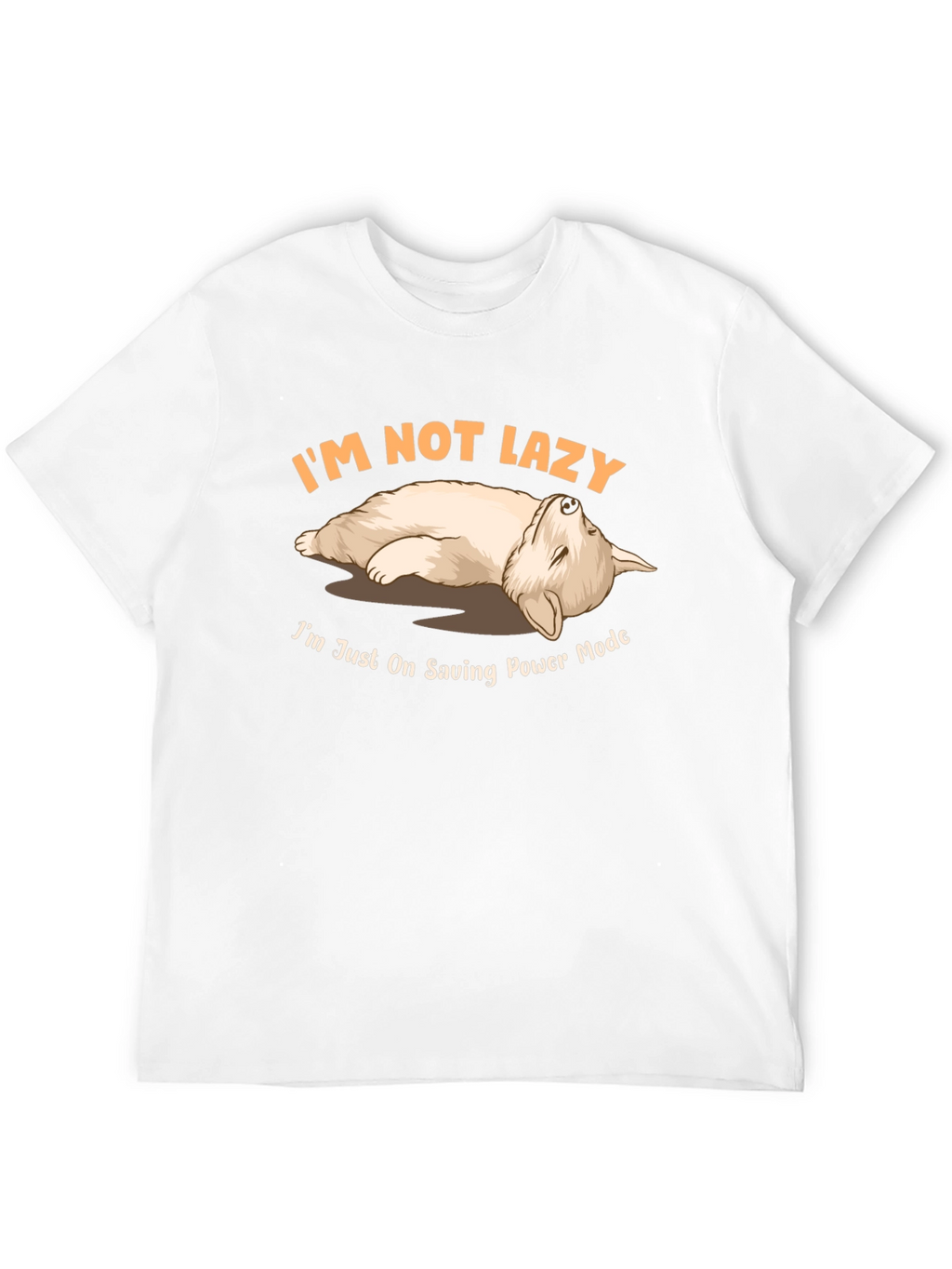 Im Not Lazy Saving Power Mode T-Shirt