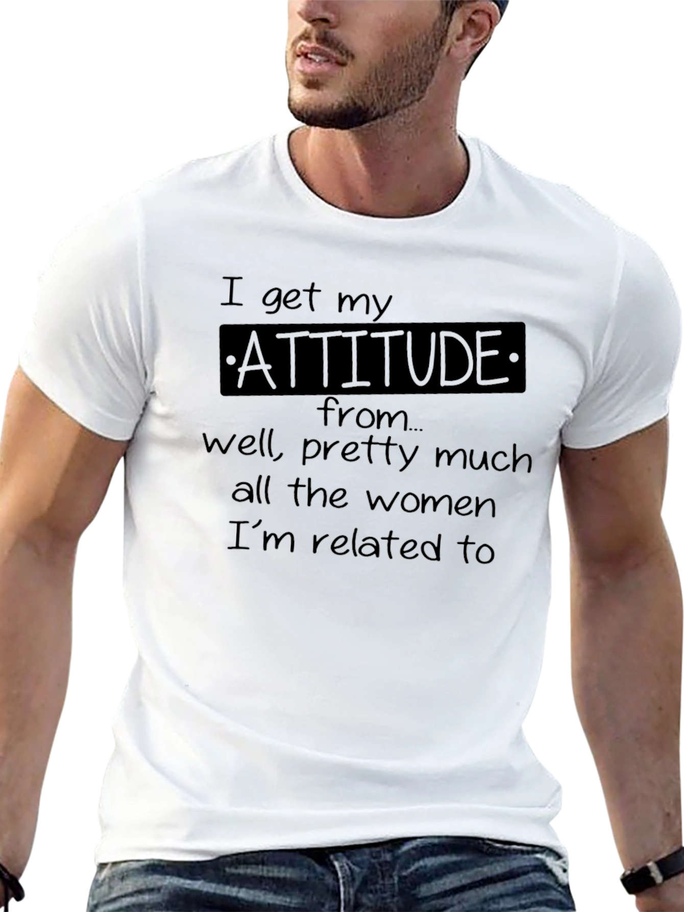 I Get My Attitude From Women T-Shirt
