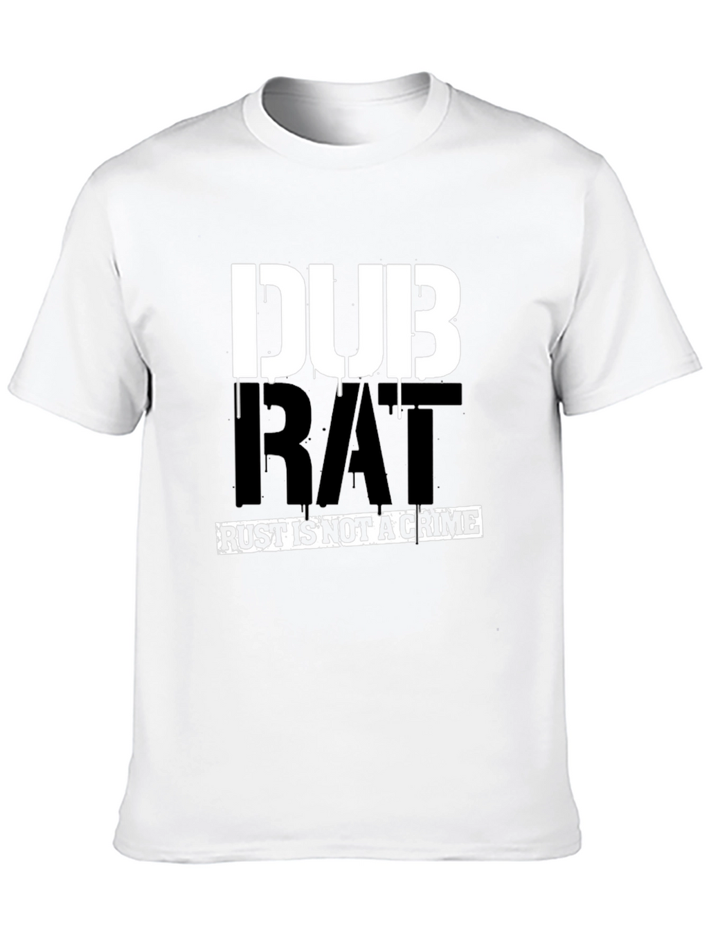 DUB RAT - Rust Is Not A Crime T-Shirt