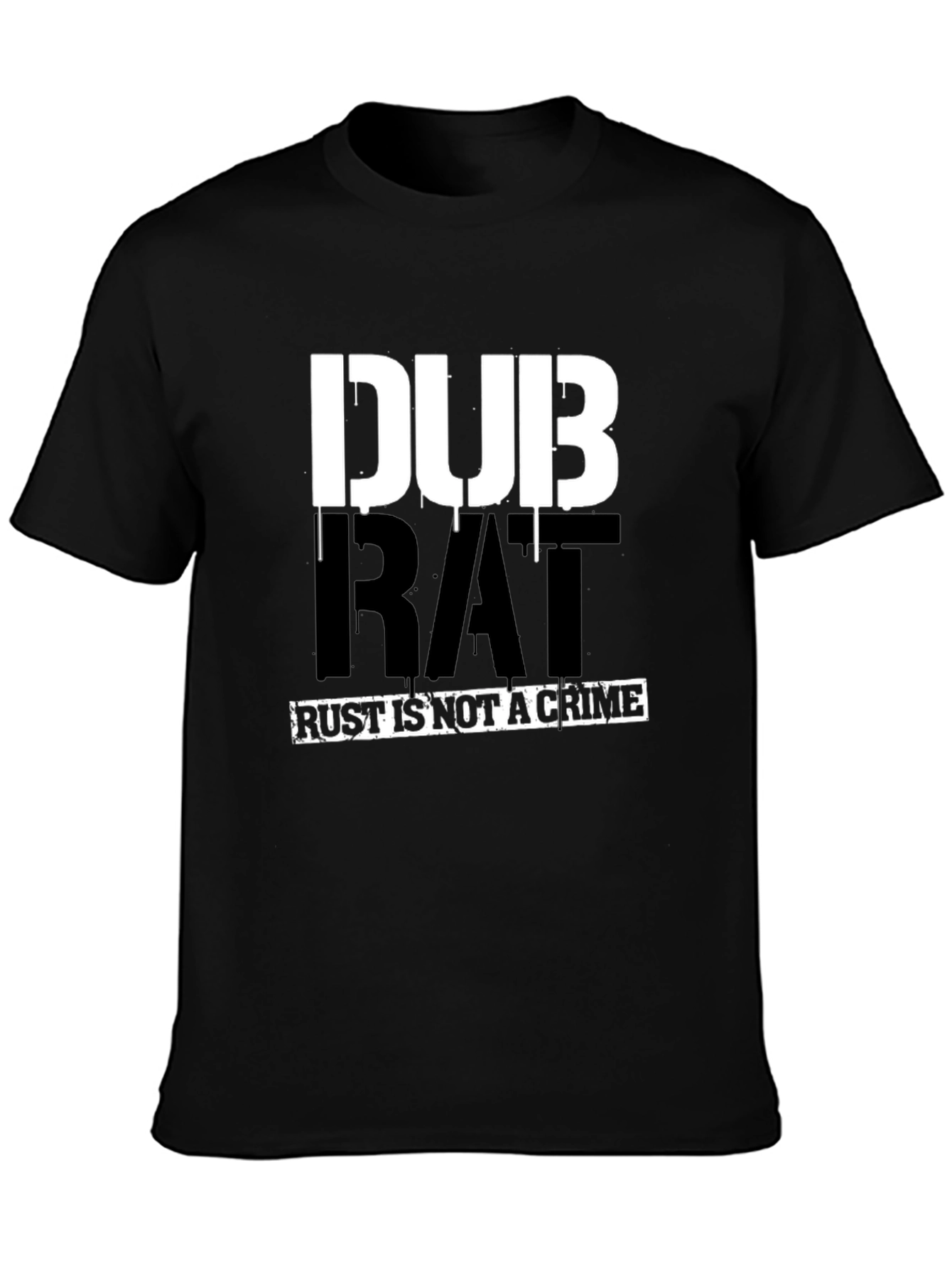 DUB RAT - Rust Is Not A Crime T-Shirt