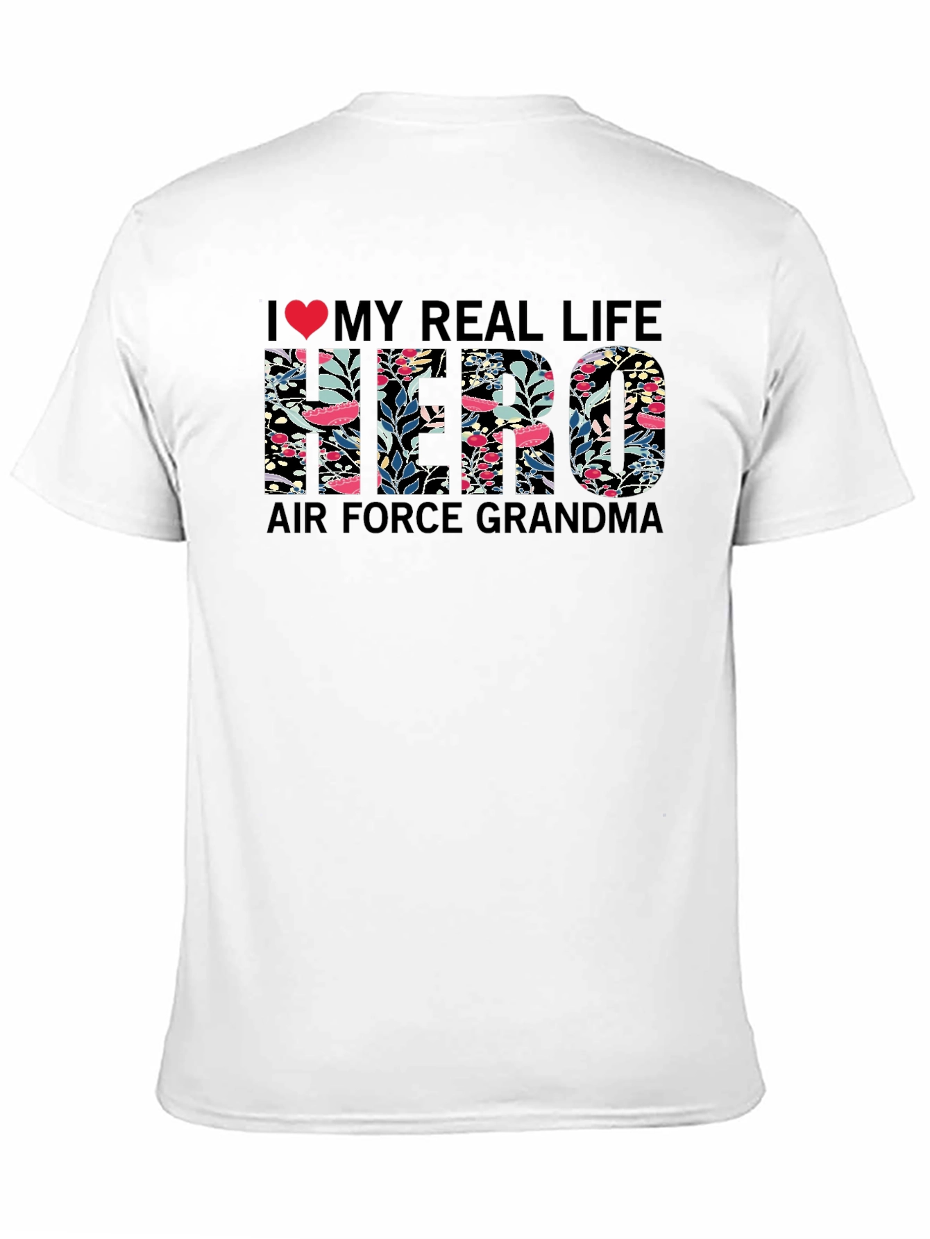 Air Force Grandma T-Shirt - My Real Life Hero Floral Design