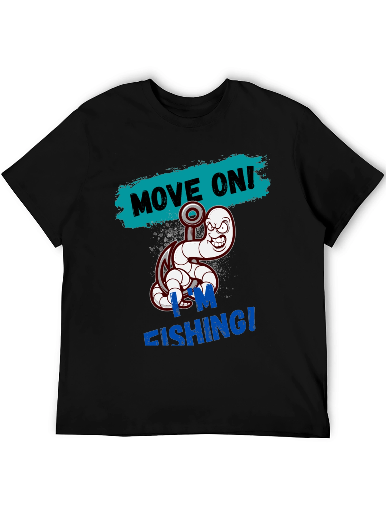 Fishing Worm Graphic Tee - Move On Im Fishing!