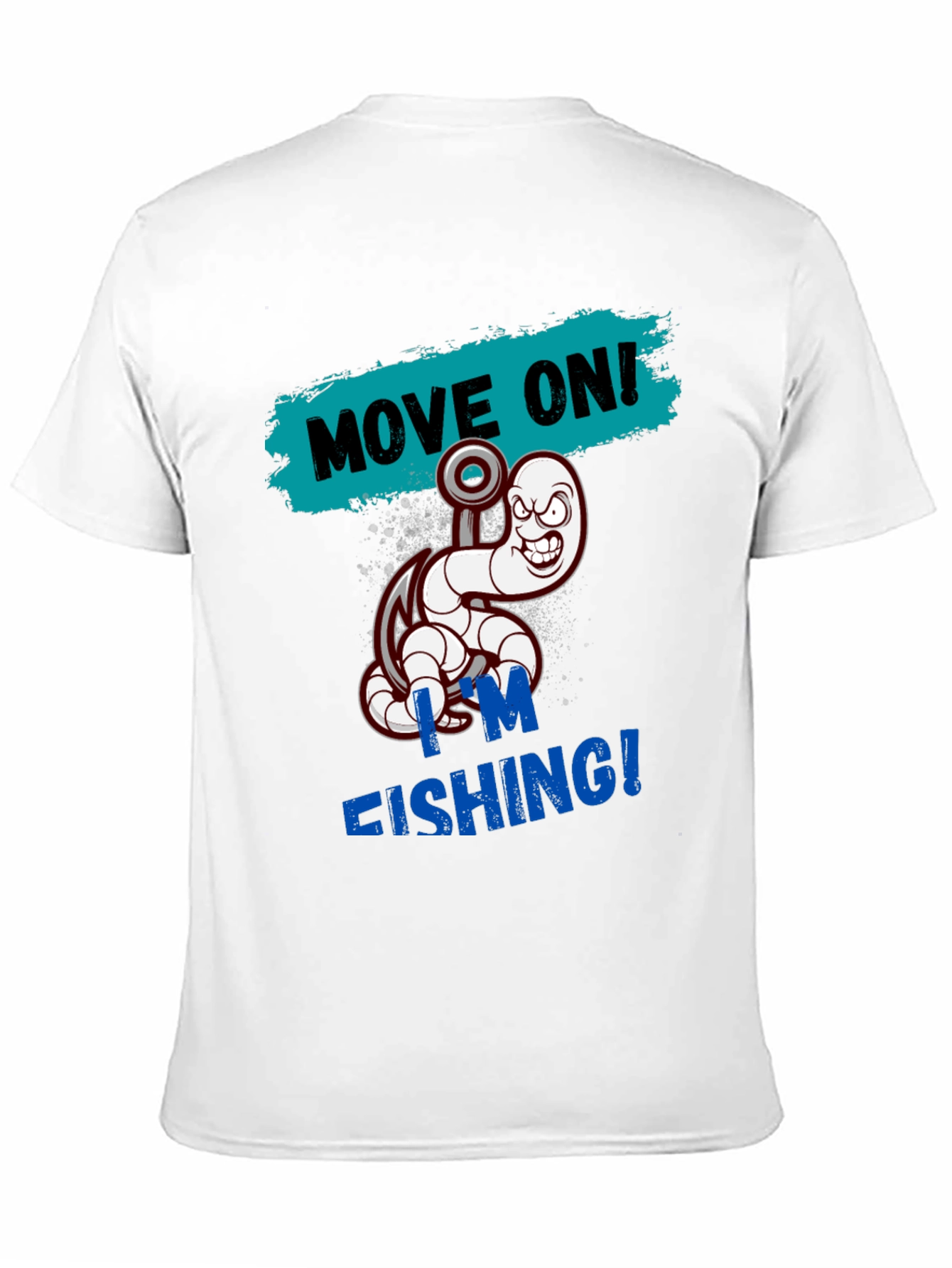 Fishing Worm Graphic Tee - Move On Im Fishing!