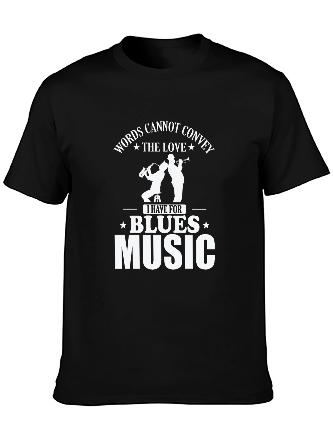 Blues Music Lover T-Shirt - Words Cannot Convey the Love
