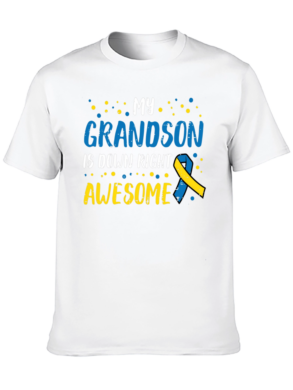 My Grandson is Down Right Awesome T-Shirt