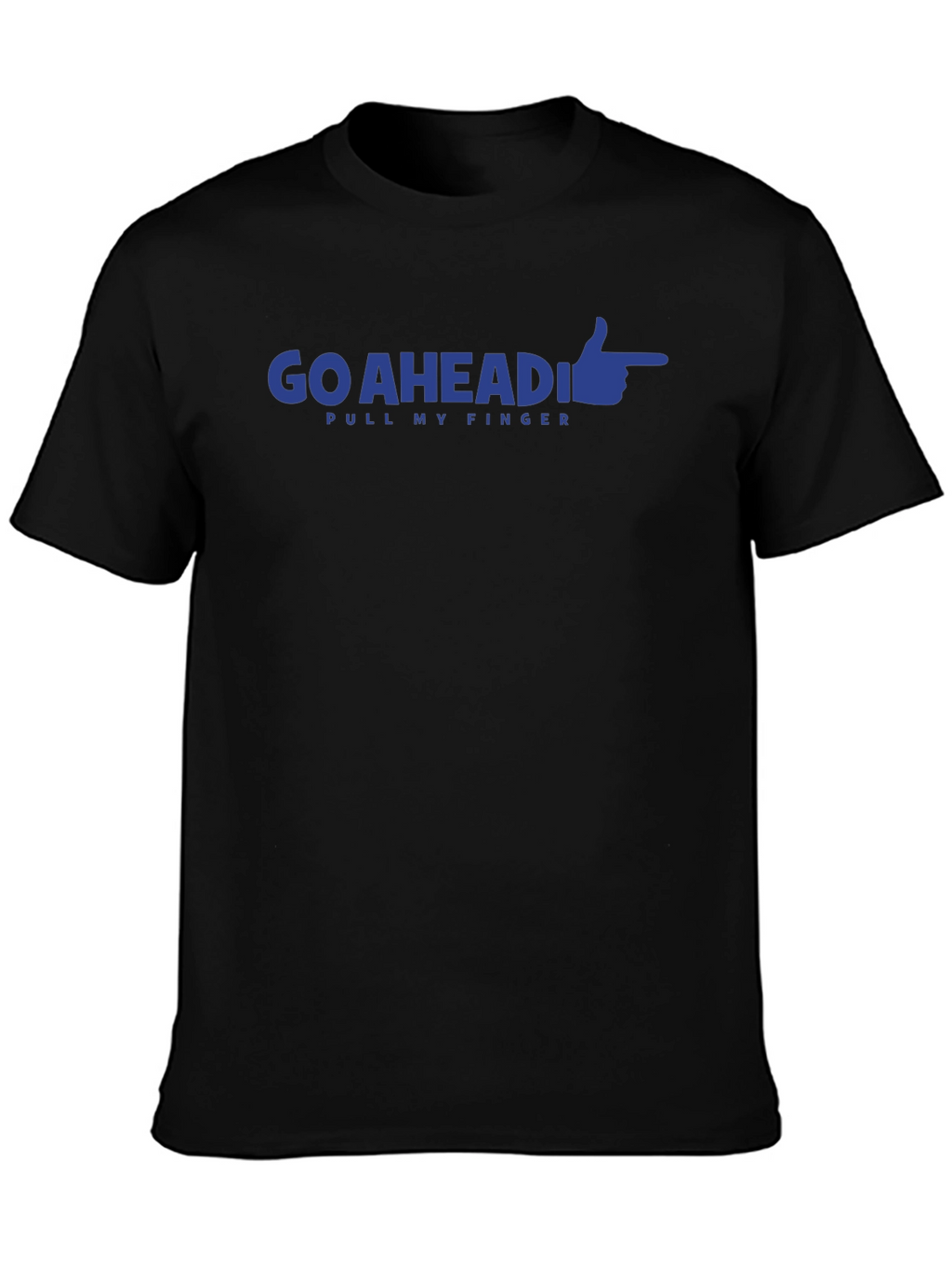 Go Ahead Pull My Finger Graphic Tee