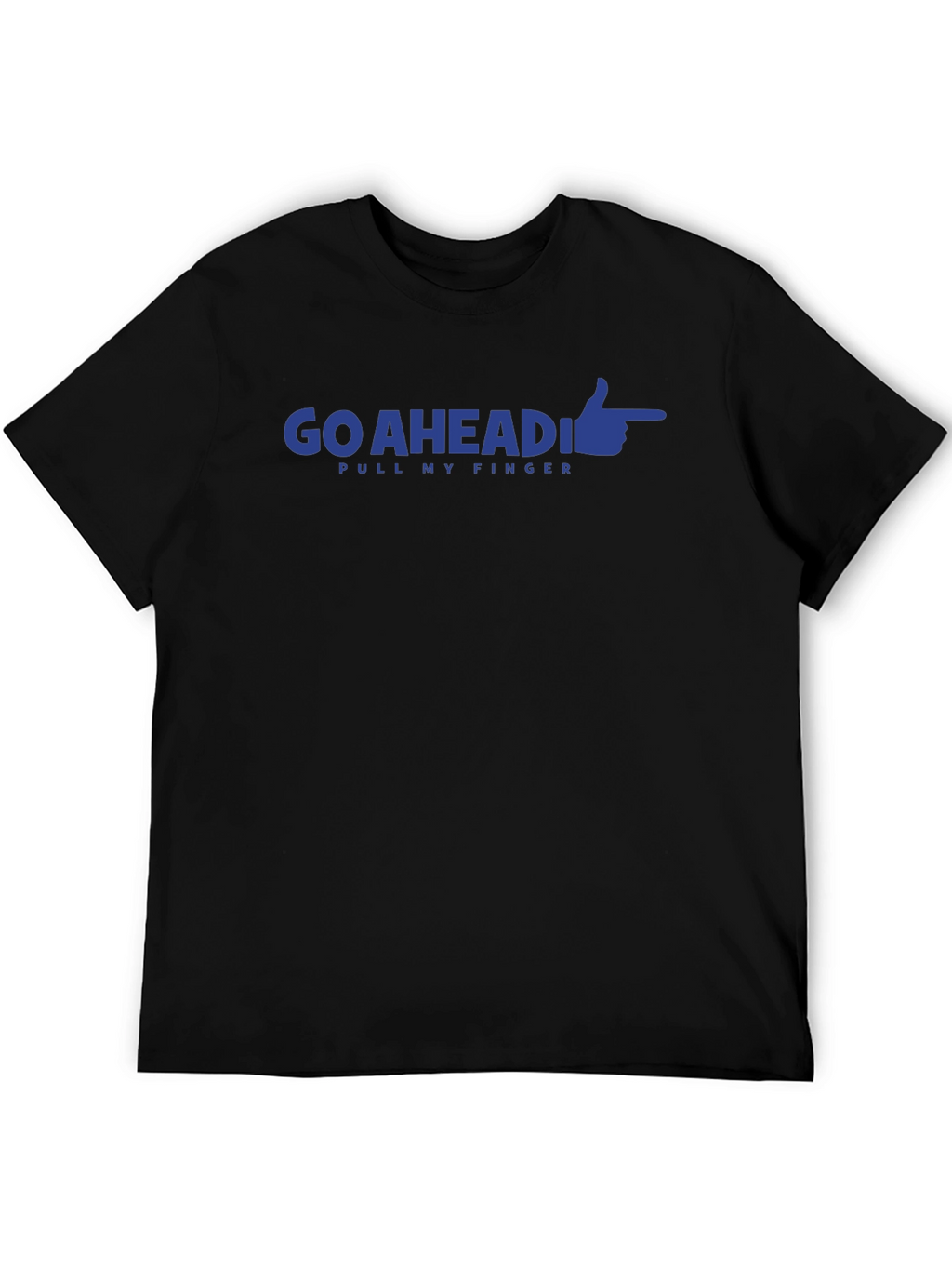 Go Ahead Pull My Finger Graphic Tee