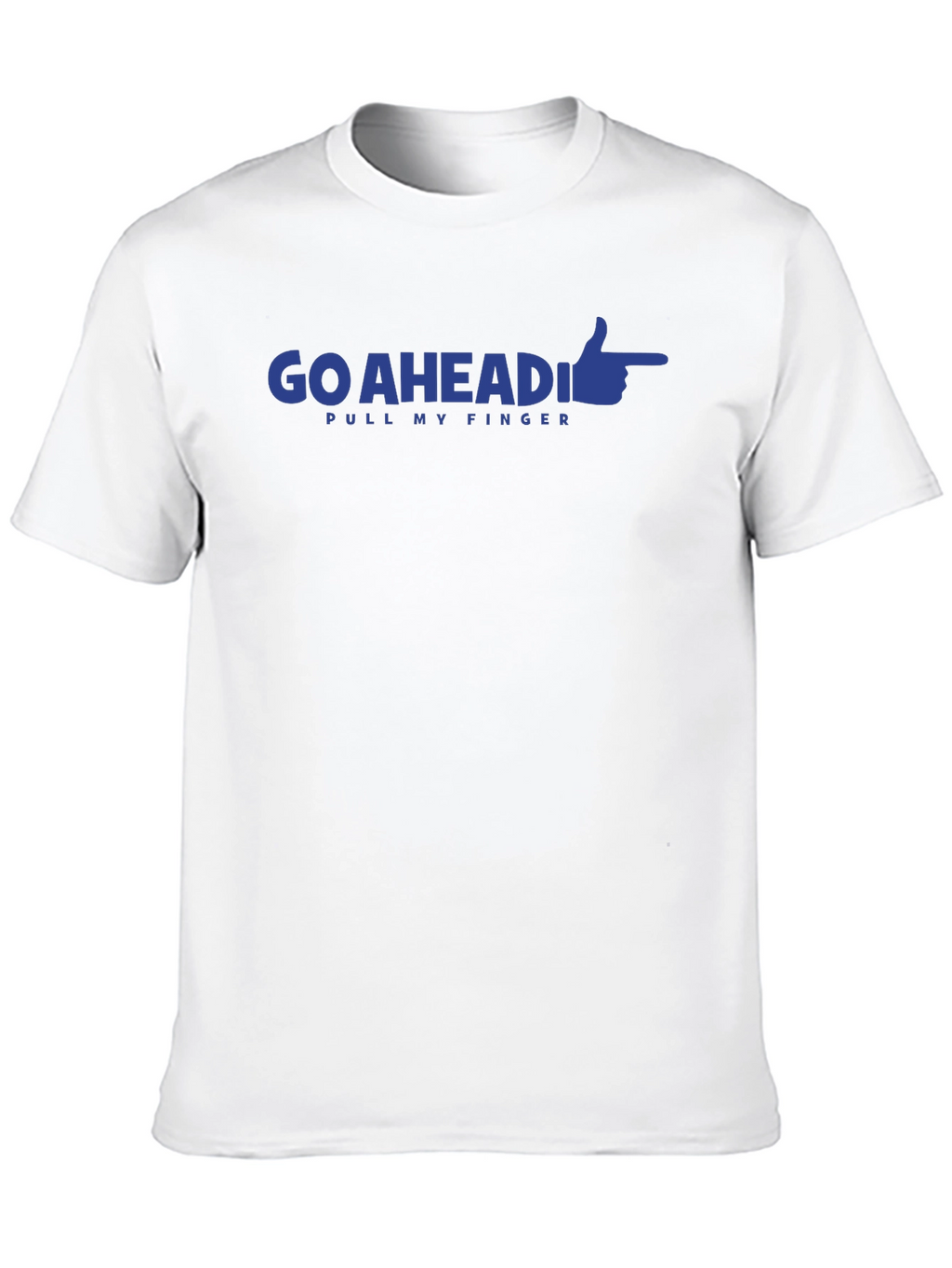 Go Ahead Pull My Finger Graphic Tee