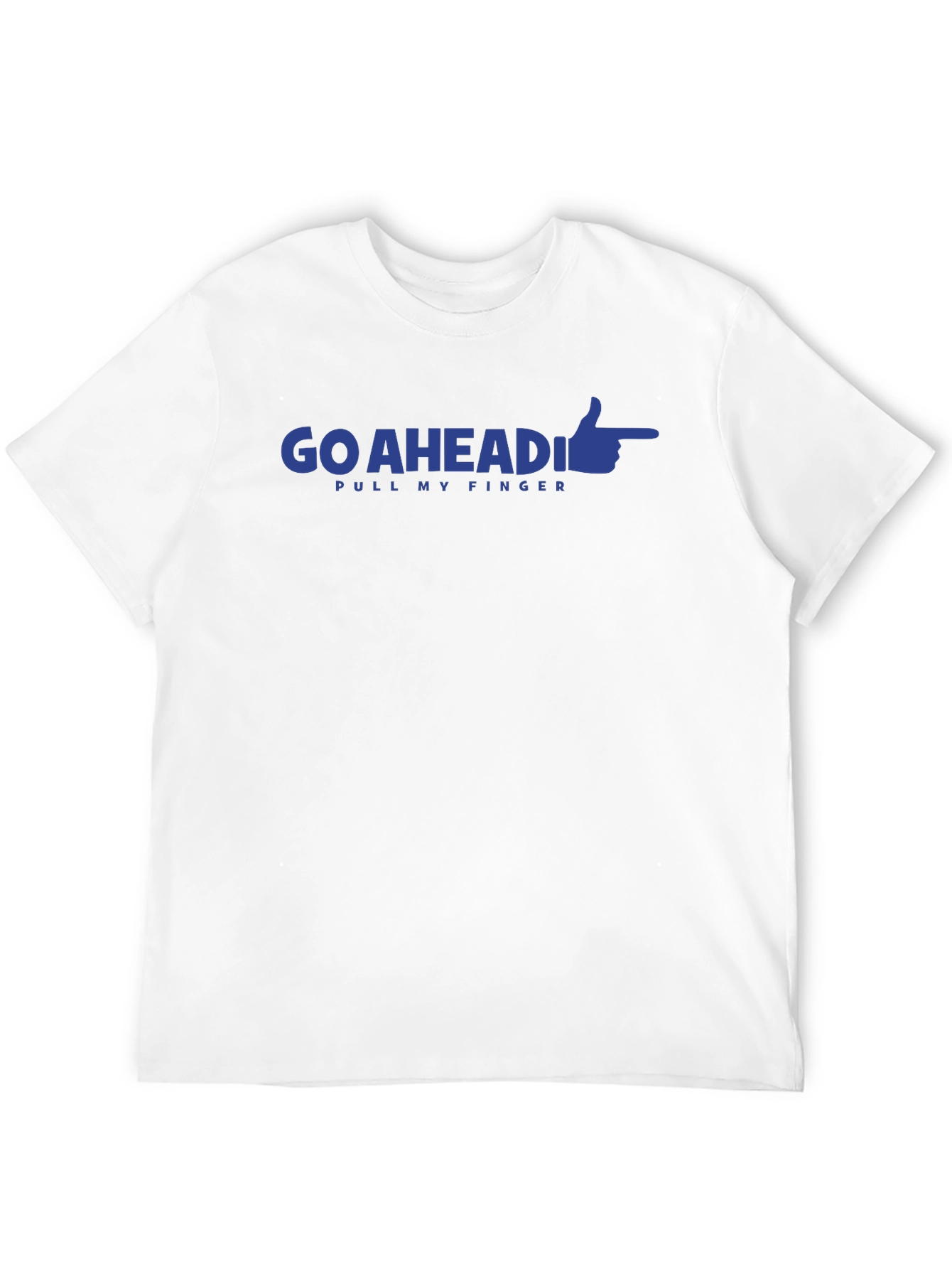 Go Ahead Pull My Finger Graphic Tee