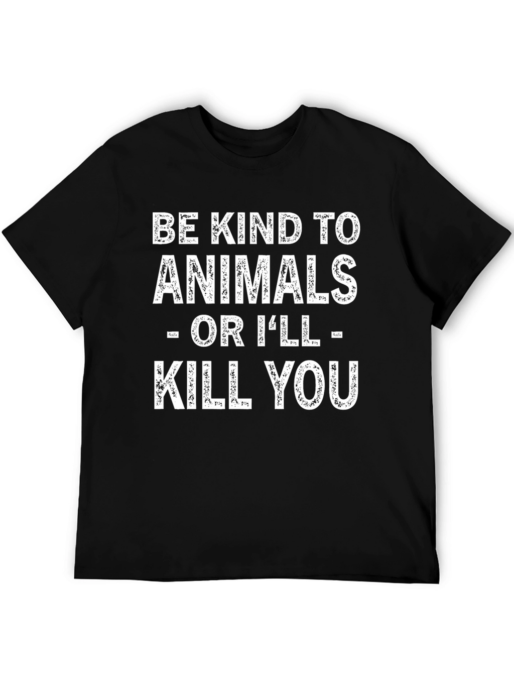Be Kind to Animals - Funny T-Shirt
