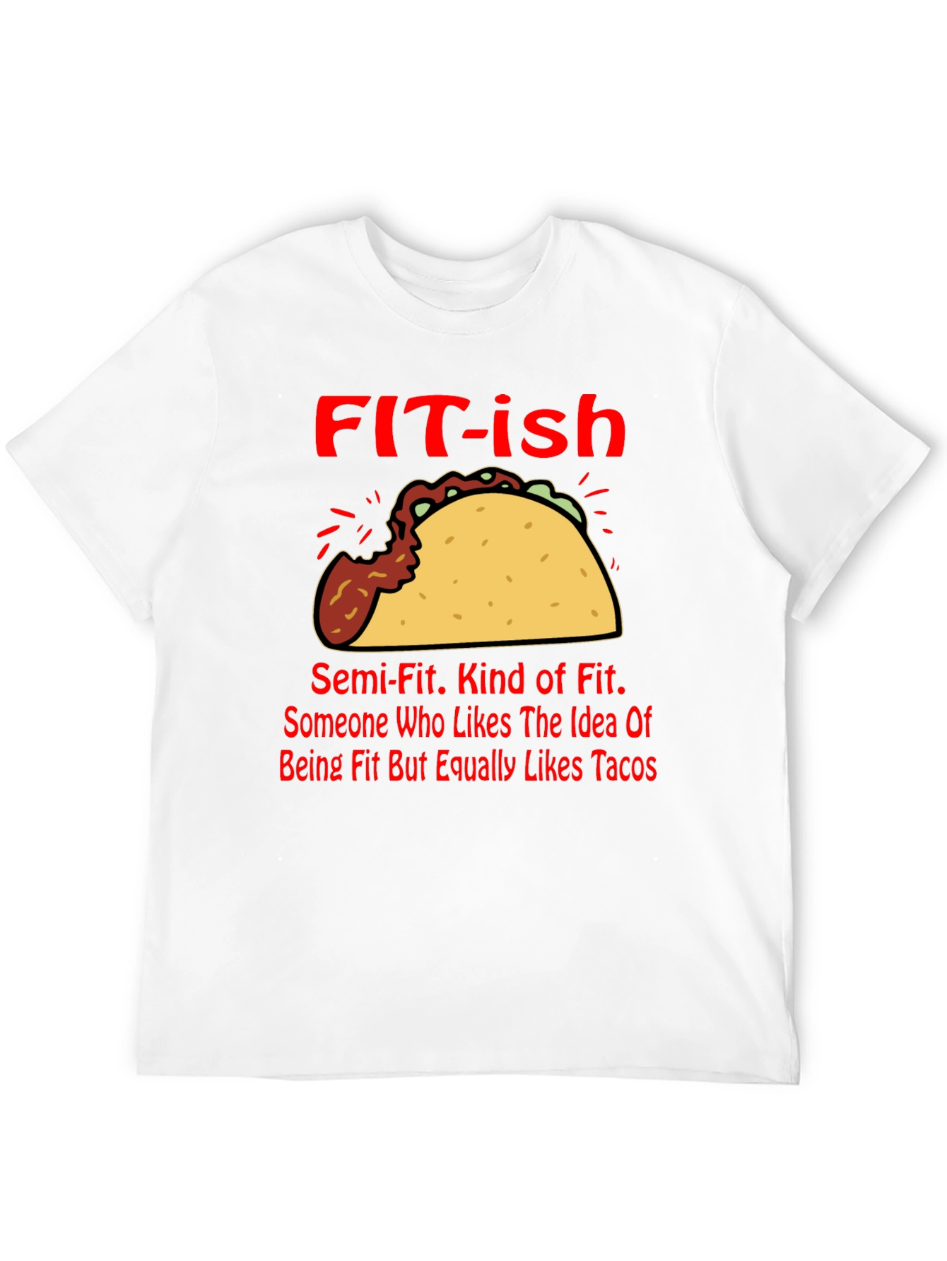 Funny FIT-ish Taco Lover T-Shirt