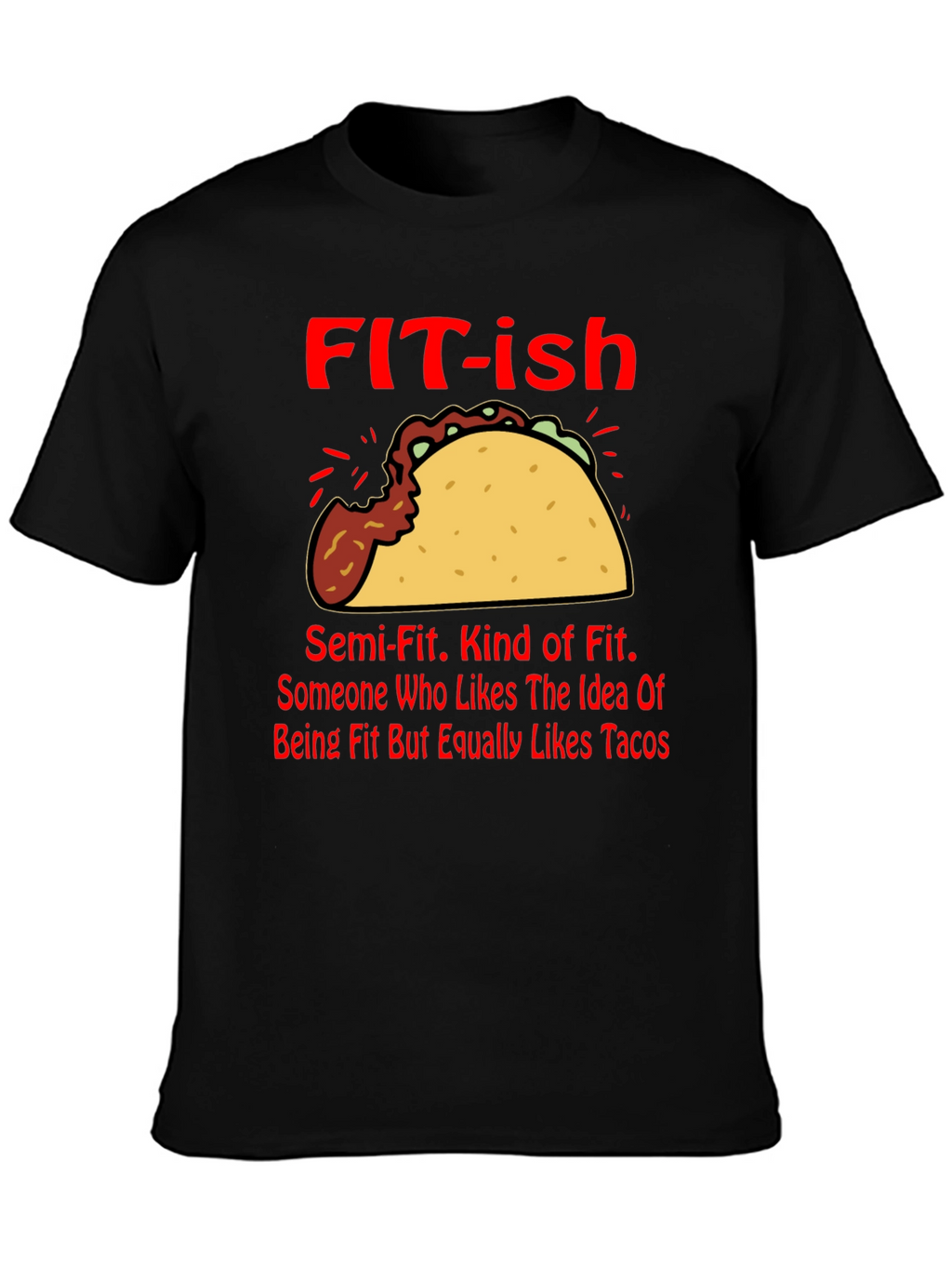 Funny FIT-ish Taco Lover T-Shirt