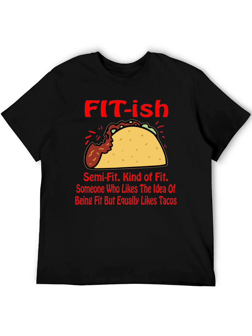 Funny FIT-ish Taco Lover T-Shirt
