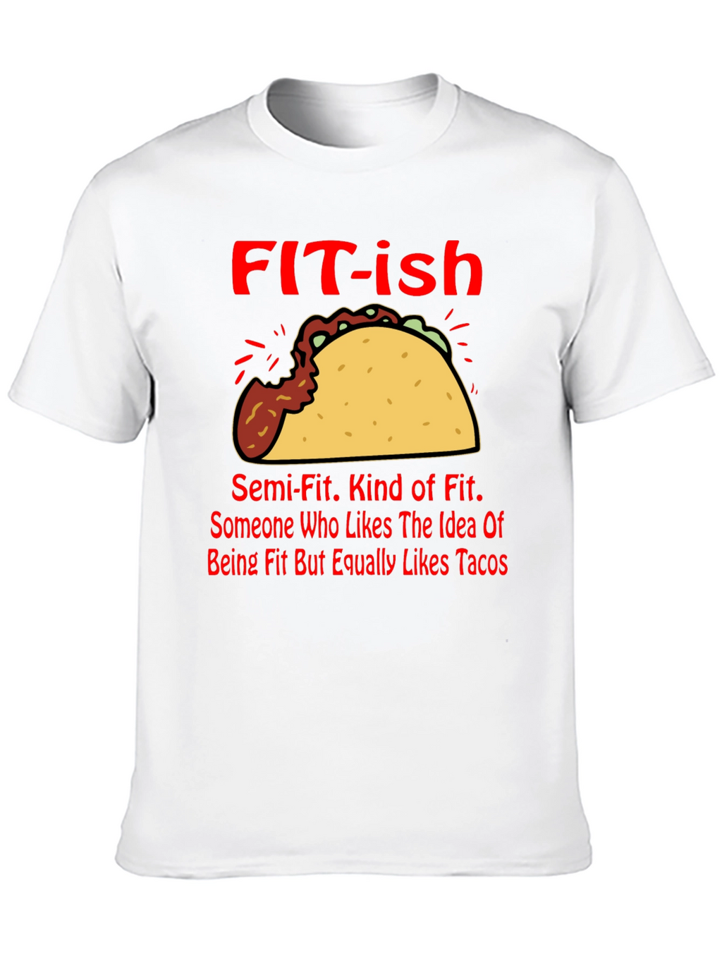 Funny FIT-ish Taco Lover T-Shirt