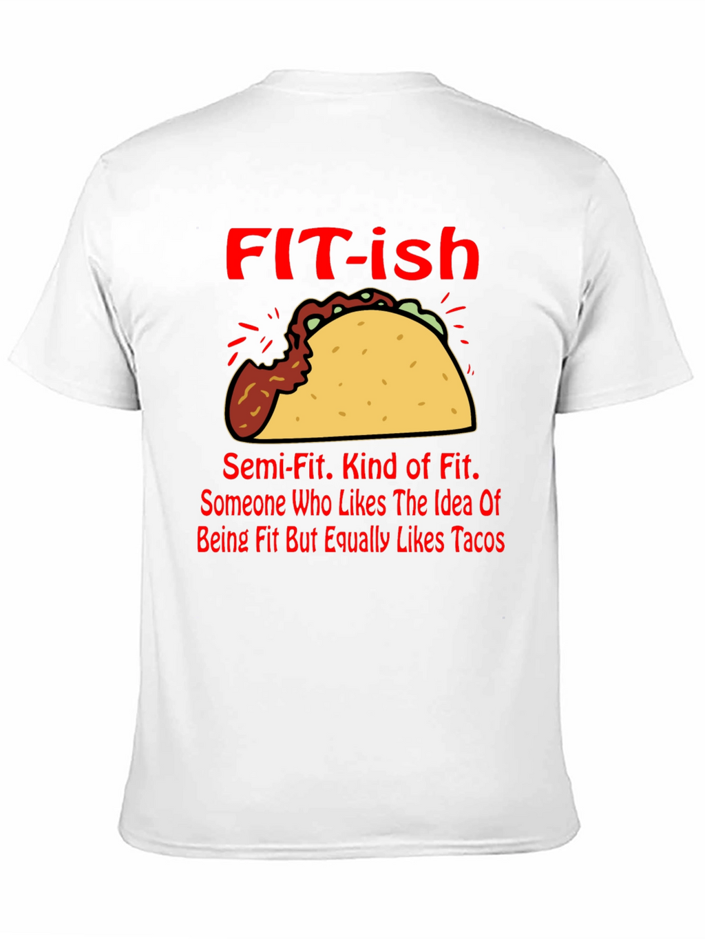 Funny FIT-ish Taco Lover T-Shirt