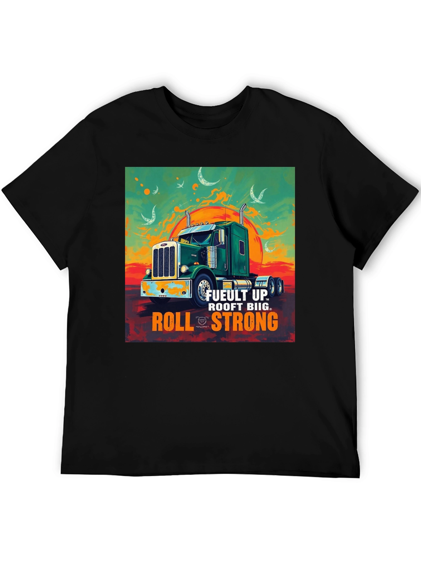 Fuelt Up Trucker T-Shirt - Roll Strong