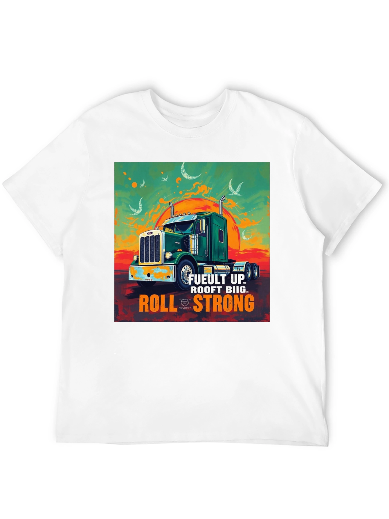 Fuelt Up Trucker T-Shirt - Roll Strong