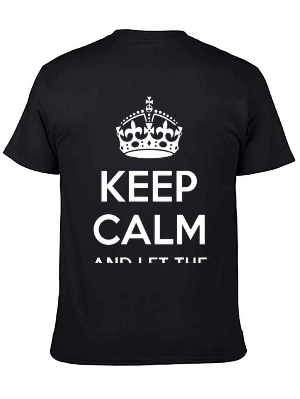 Keep Calm T-Shirt - Crown Graphic Tee