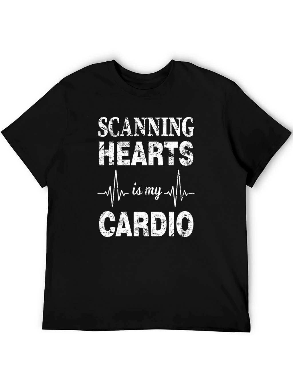 Scanning Hearts is My Cardio T-Shirt - Funny Gift