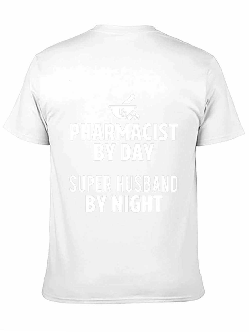 Pharmacist by Day Super Husband by Night T-Shirt