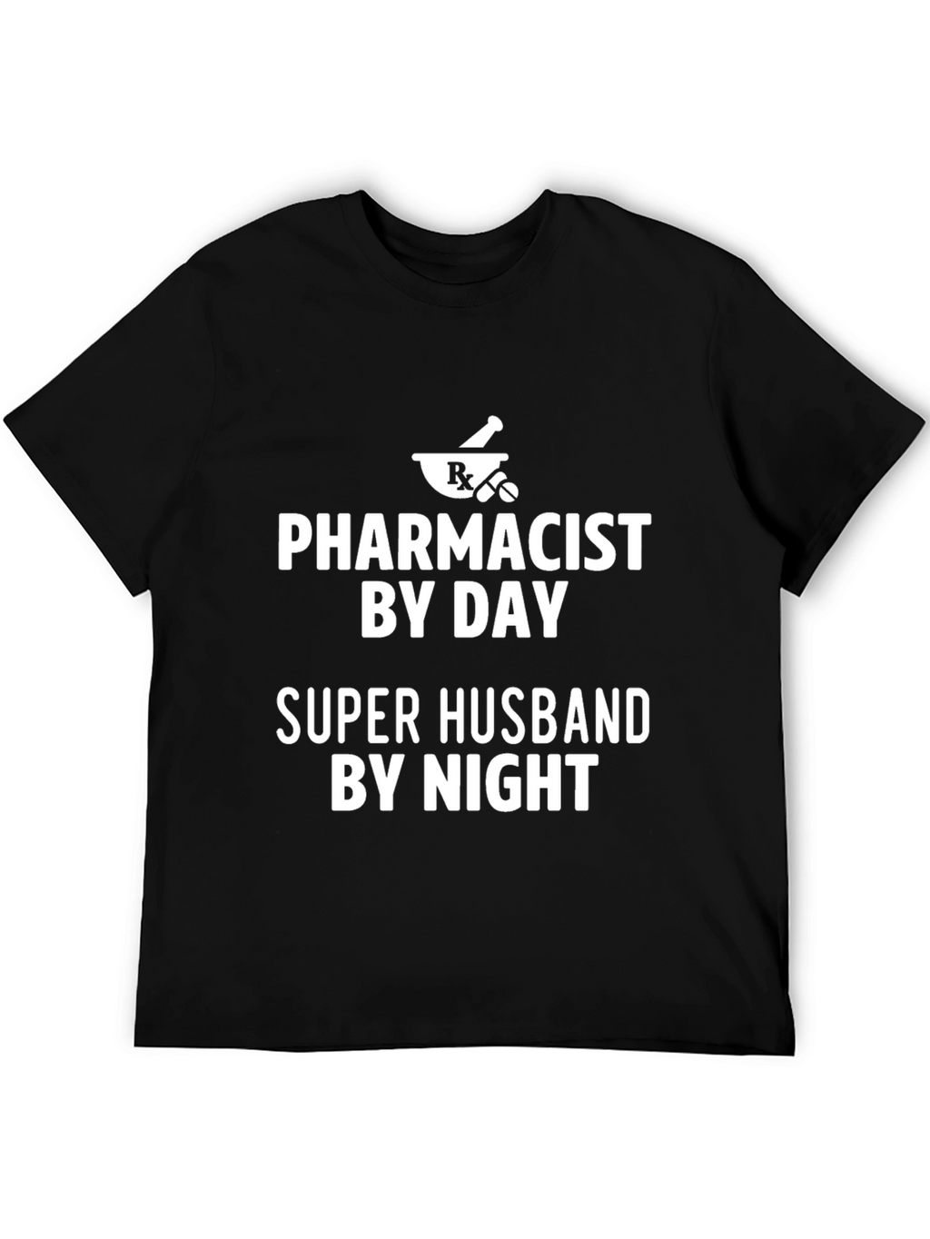Pharmacist by Day Super Husband by Night T-Shirt
