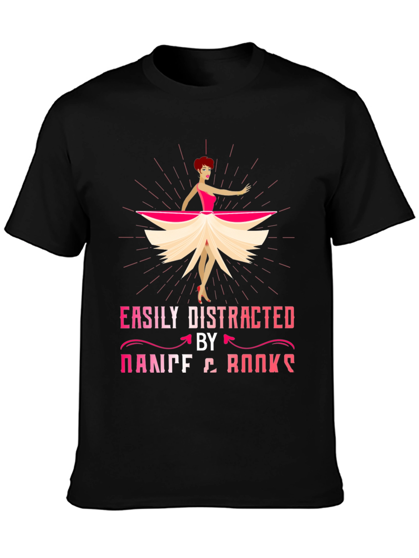 Easily Distracted by Dance & Books T-Shirt