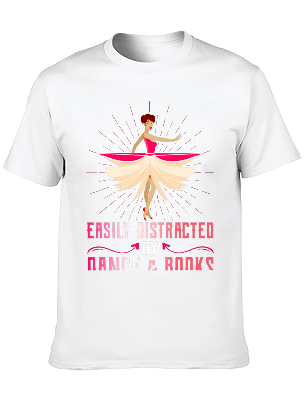 Easily Distracted by Dance & Books T-Shirt
