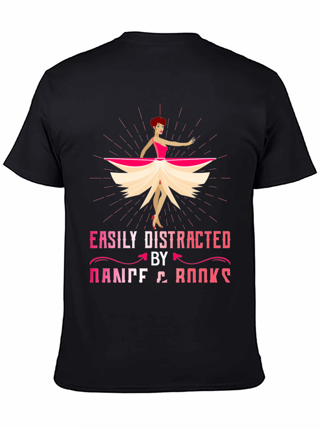 Easily Distracted by Dance & Books T-Shirt