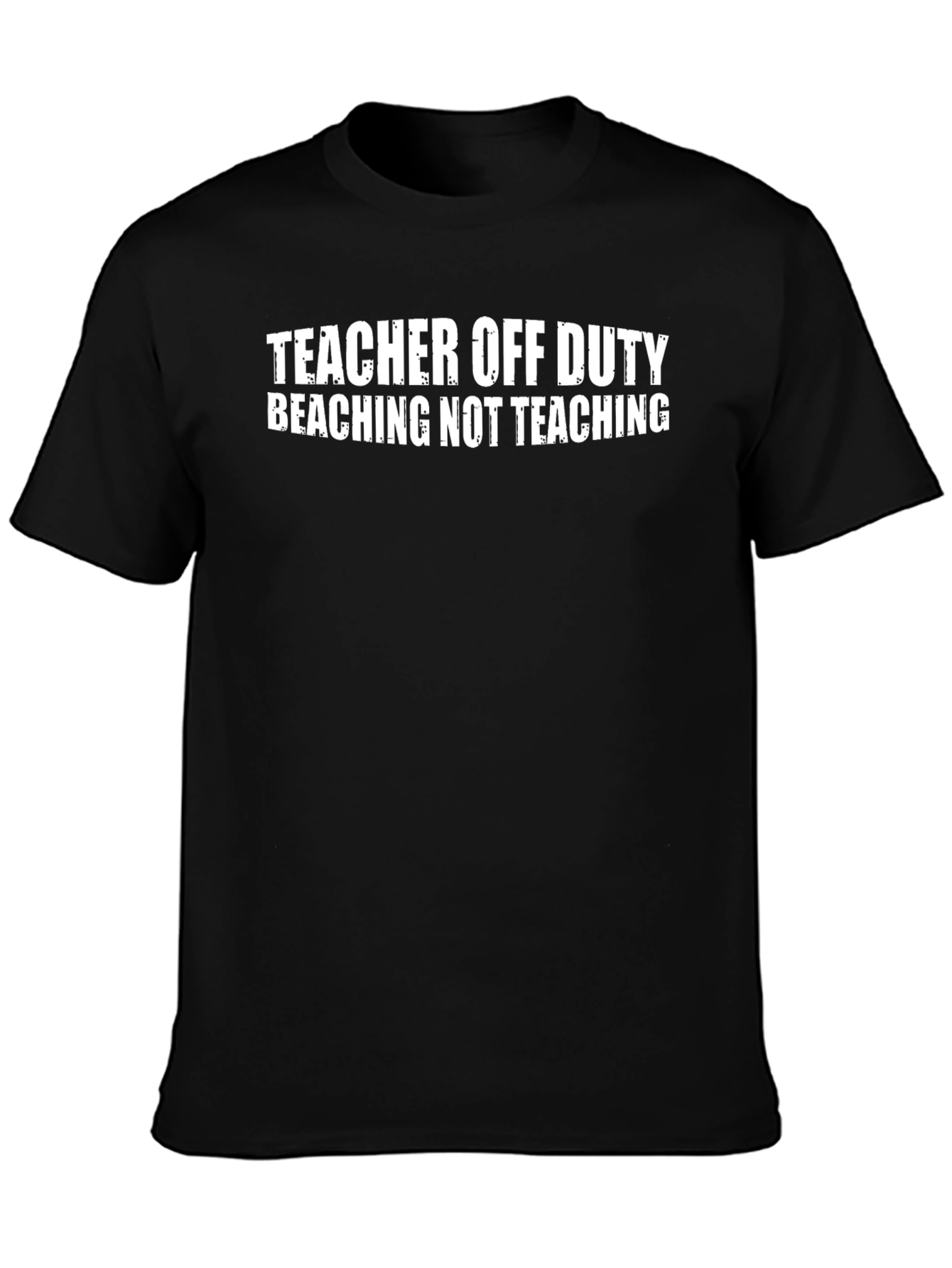 Teacher Off Duty Beaching T-Shirt