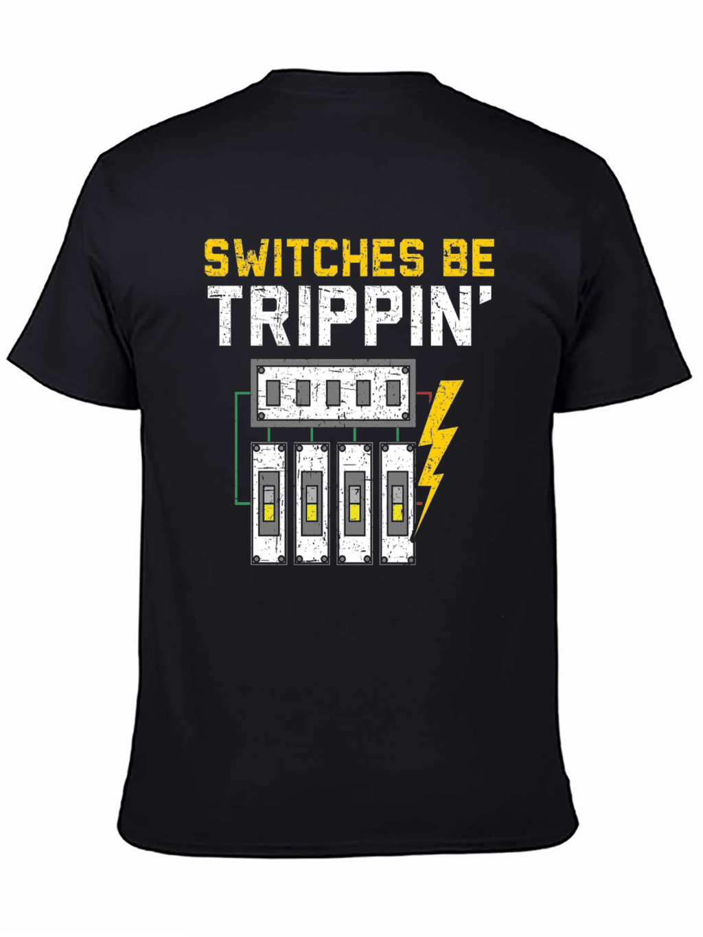 Switches Be Trippin Funny Electrician T-Shirt