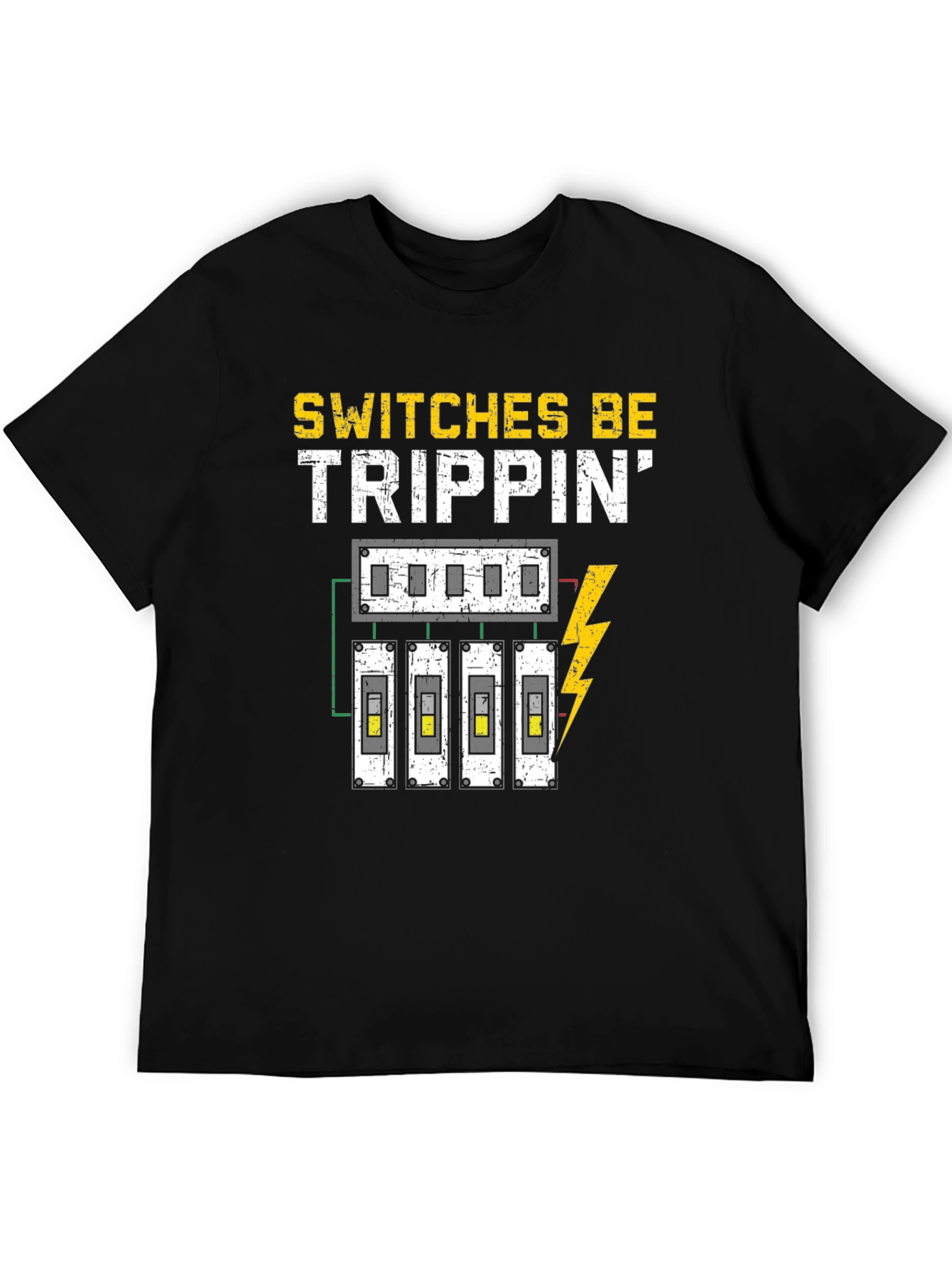 Switches Be Trippin Funny Electrician T-Shirt