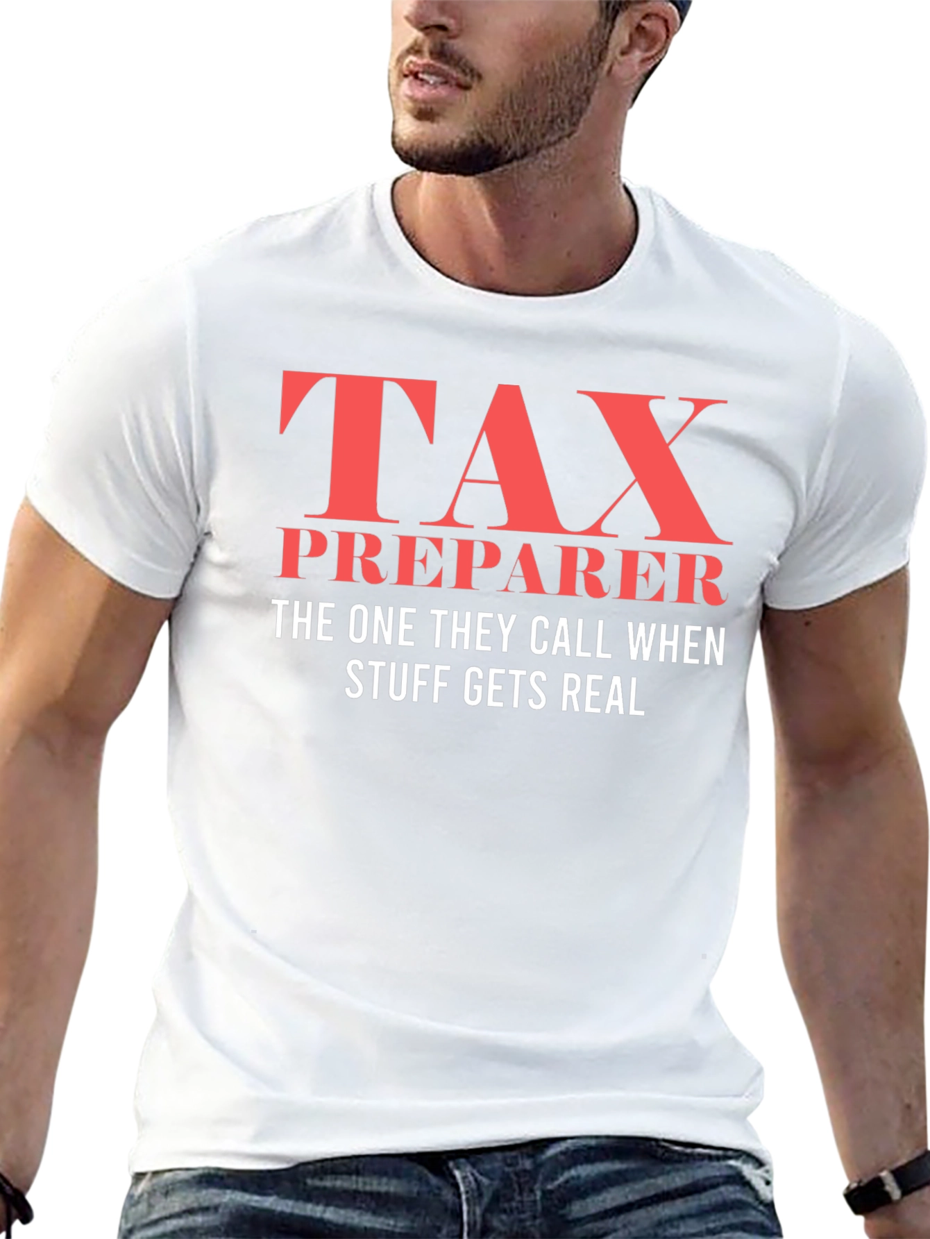 Tax Preparer T-Shirt - When Things Get Real!