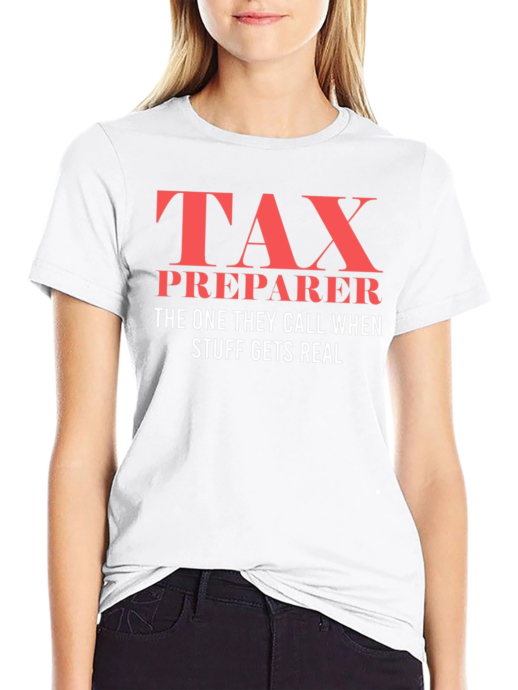Tax Preparer T-Shirt - When Things Get Real!