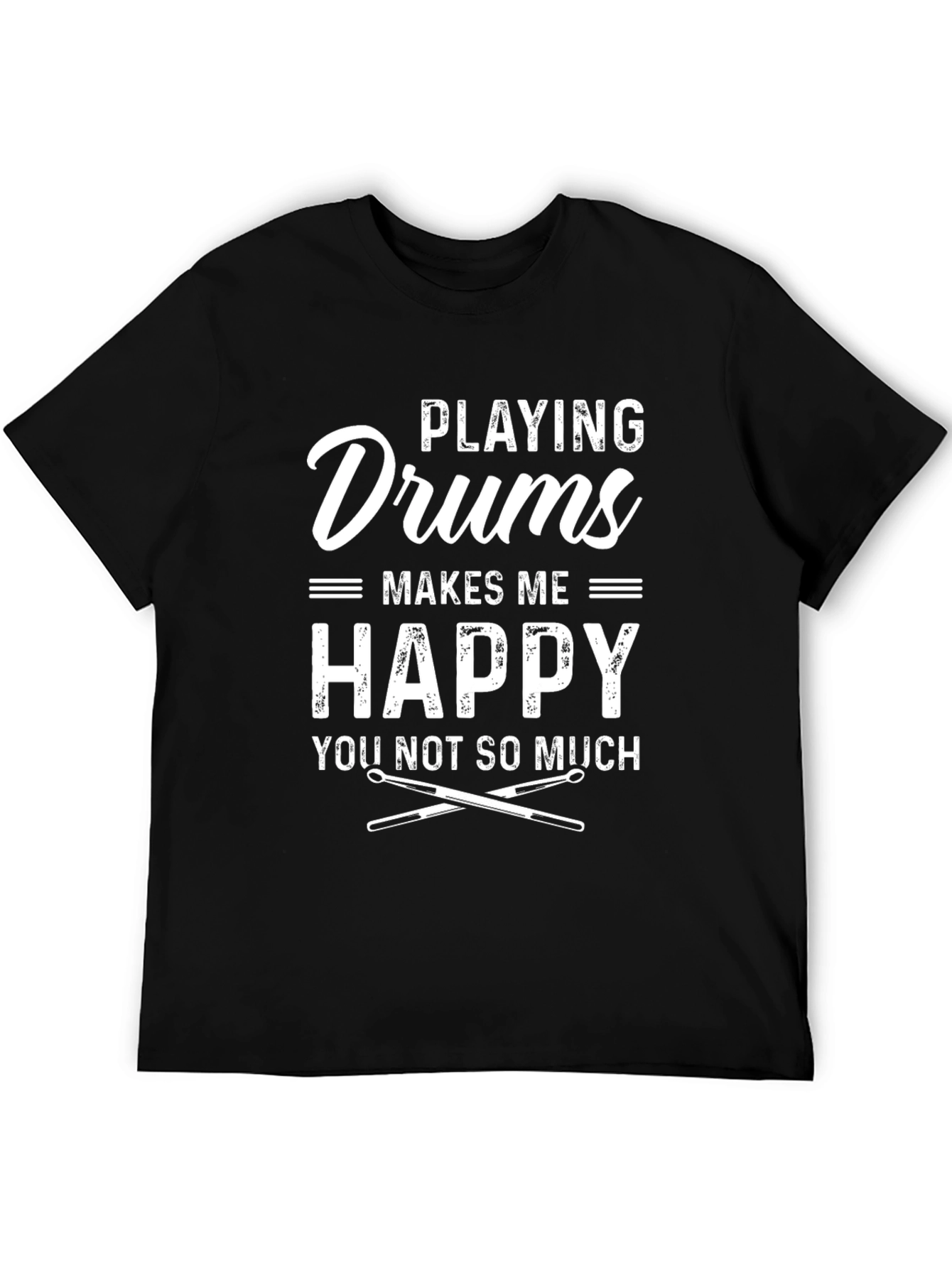 Drums Make Me Happy T-Shirt