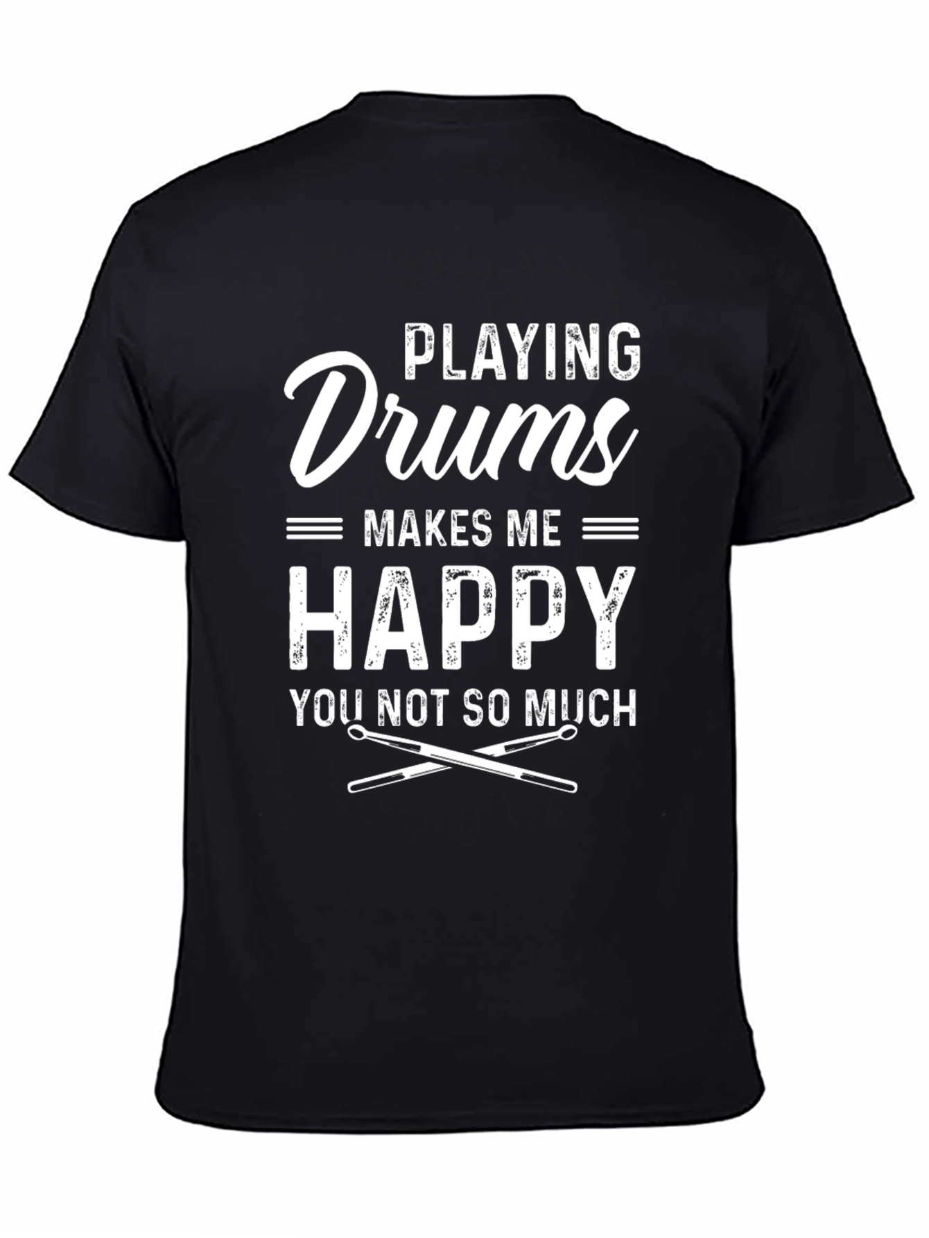 Drums Make Me Happy T-Shirt