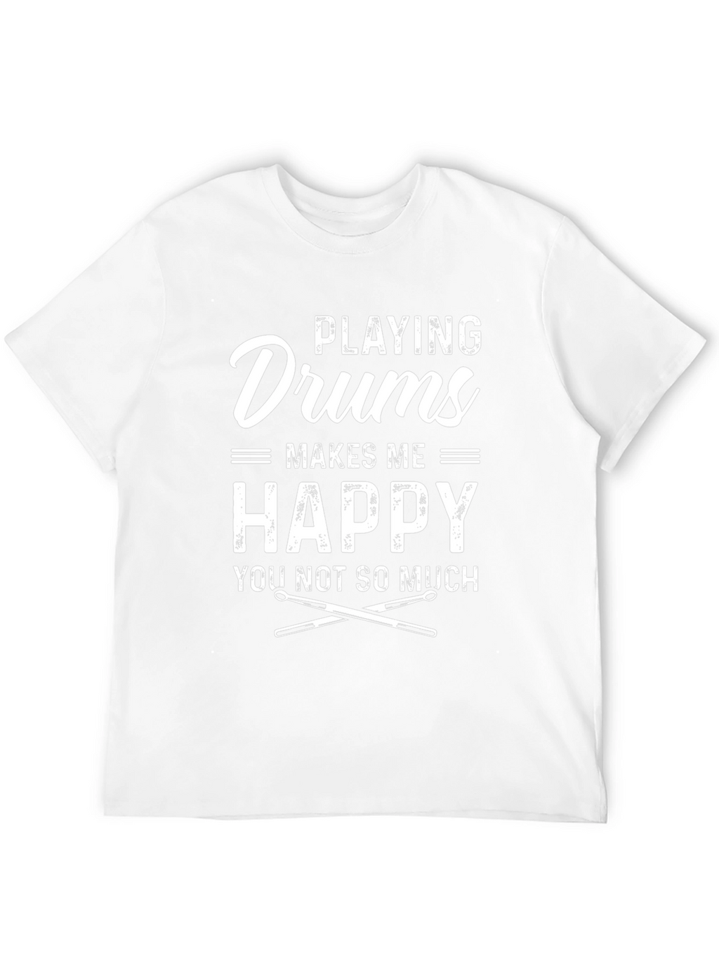 Drums Make Me Happy T-Shirt