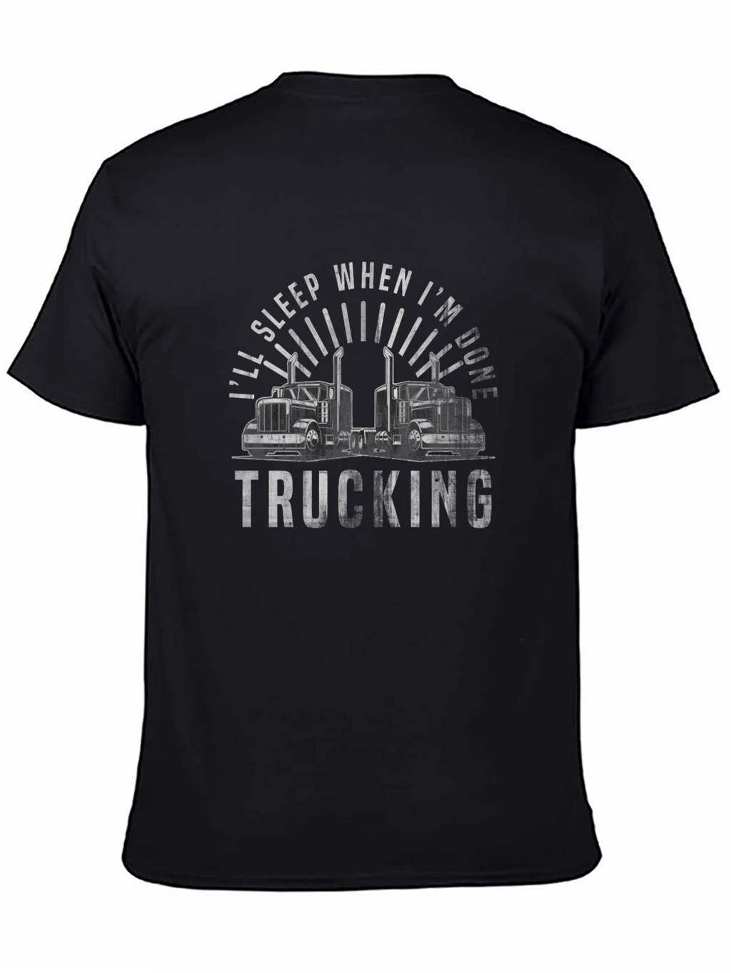 Ill Sleep When Im Done Trucking Graphic Tee