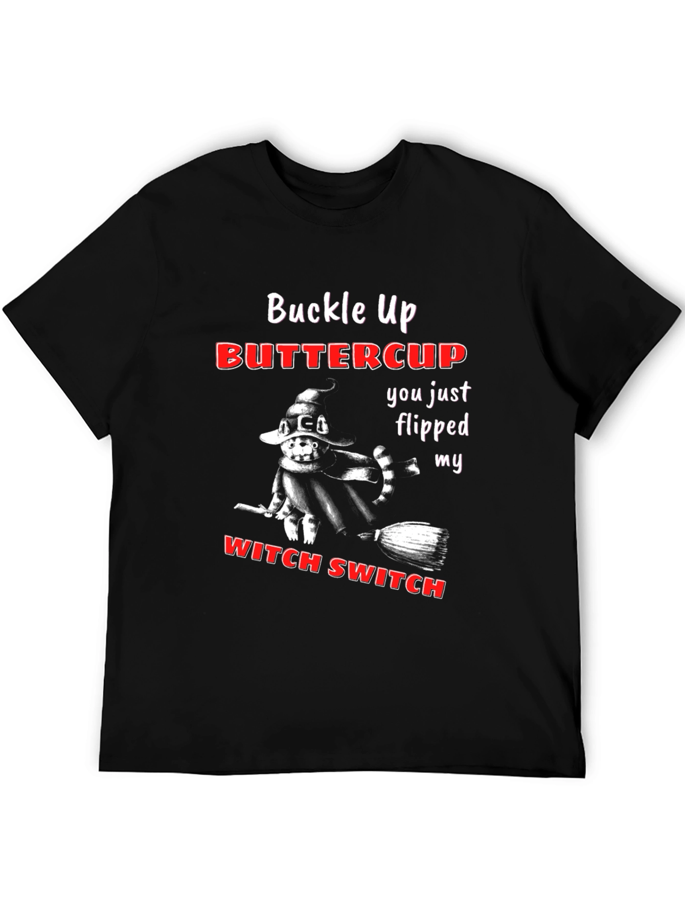 Buckle Up Buttercup T-Shirt