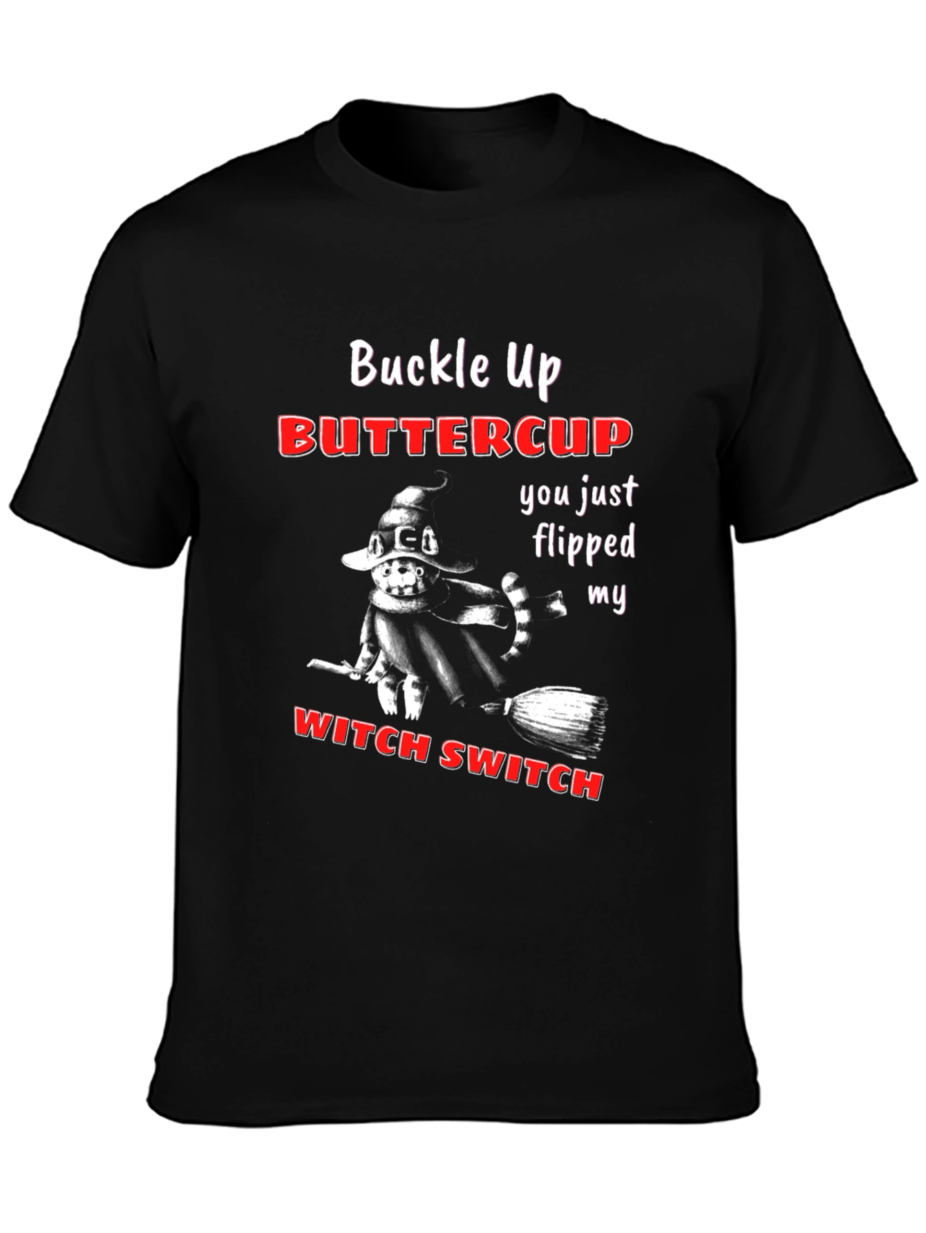 Buckle Up Buttercup T-Shirt