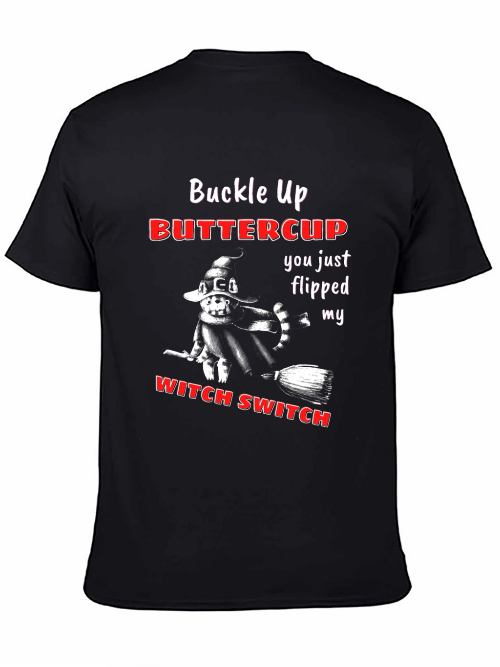 Buckle Up Buttercup T-Shirt