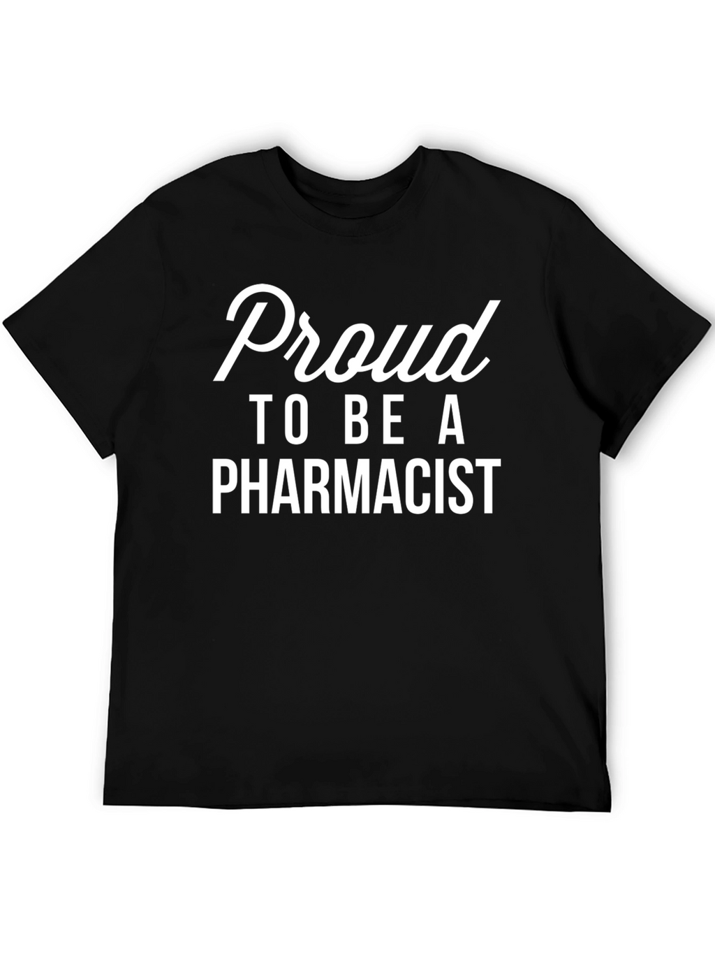 Proud Pharmacist Graphic Tee - Black Cotton T-Shirt
