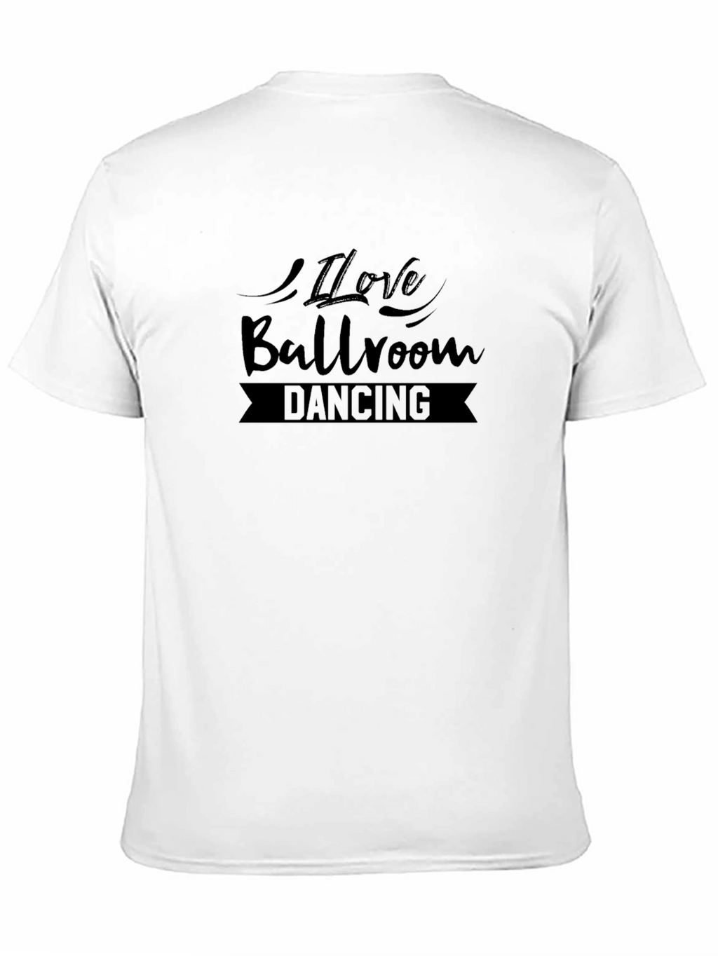 I Love Ballroom Dancing Black T-Shirt