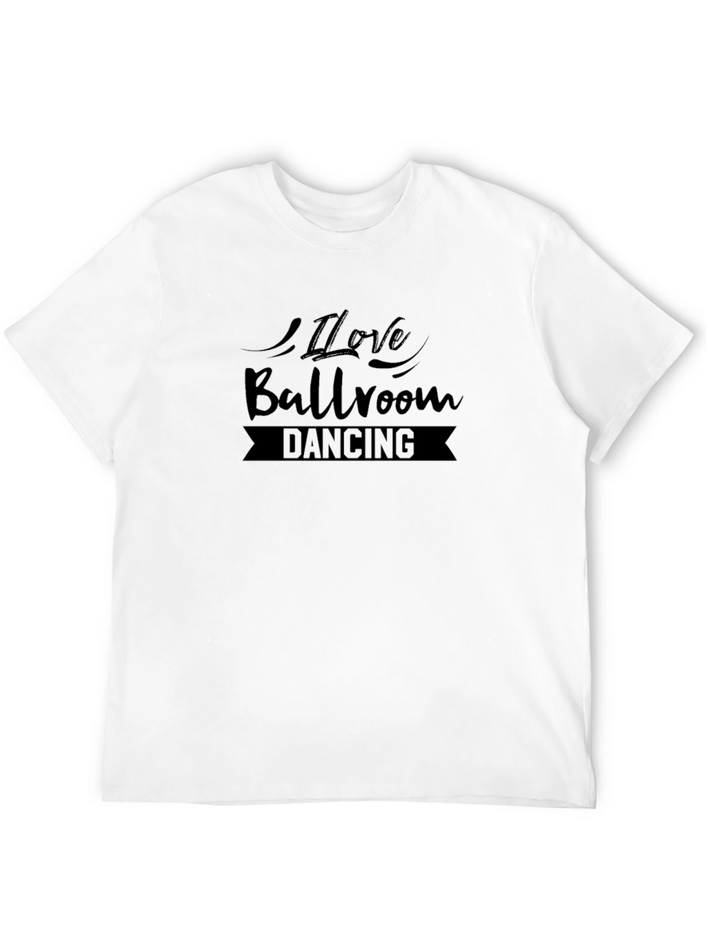 I Love Ballroom Dancing Black T-Shirt