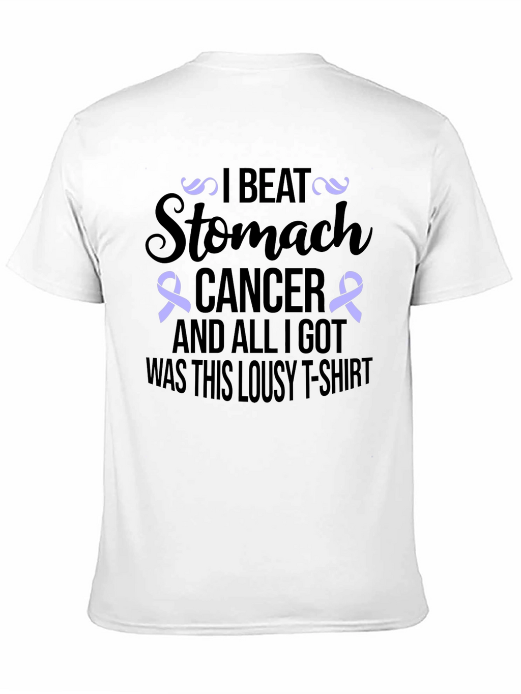 Stomach Cancer Awareness T-Shirt: I Beat Stomach Cancer