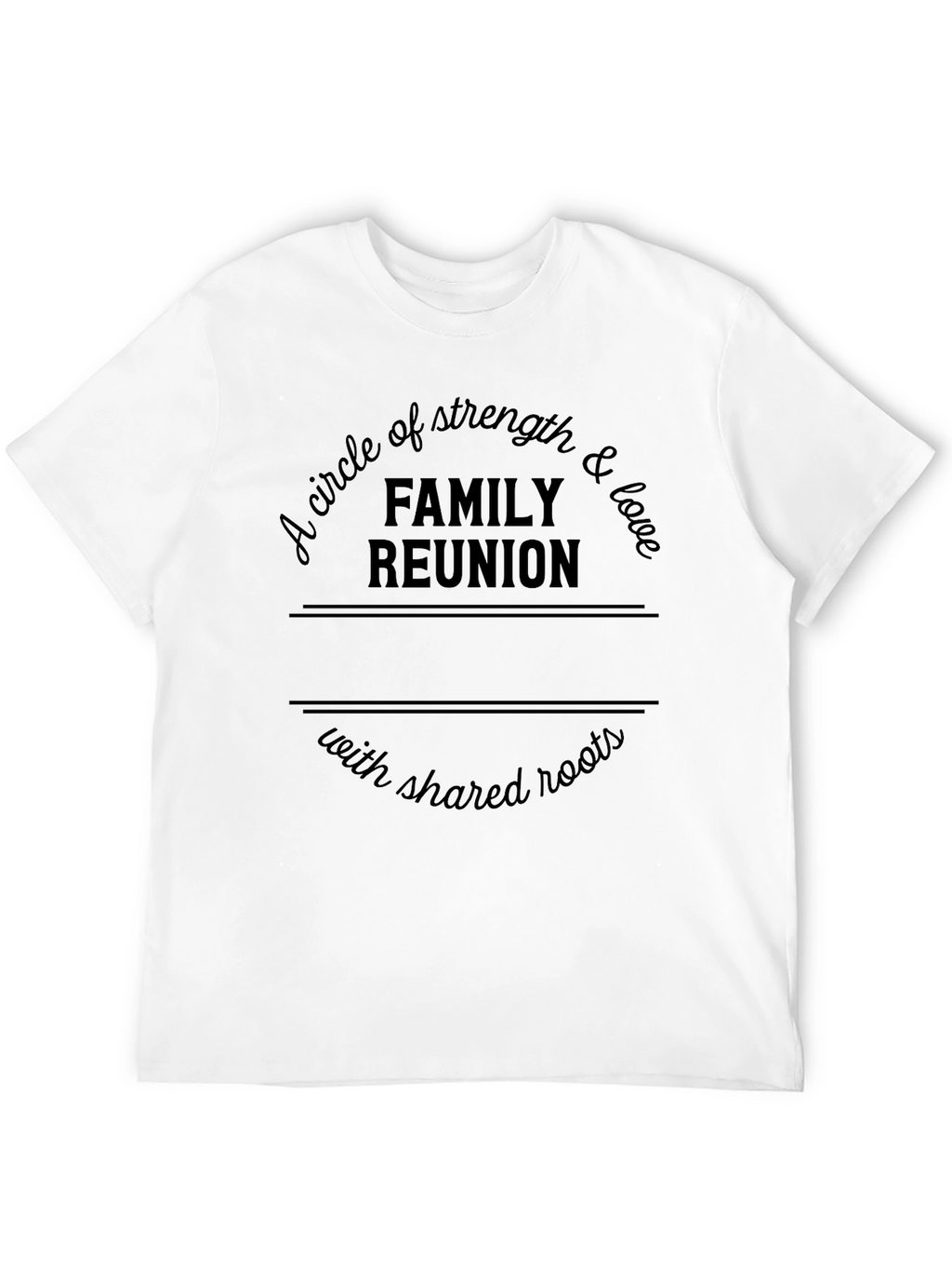 Family Reunion Strength & Love Graphic T-Shirt