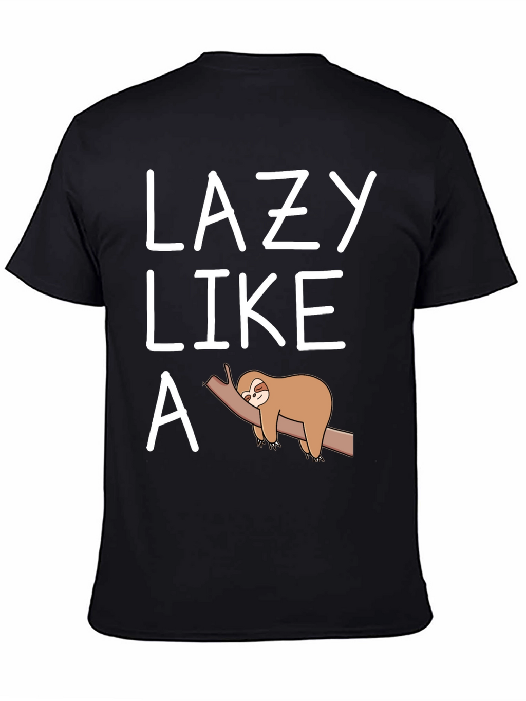 Lazy Like a Sloth T-Shirt Funny Graphic Tee