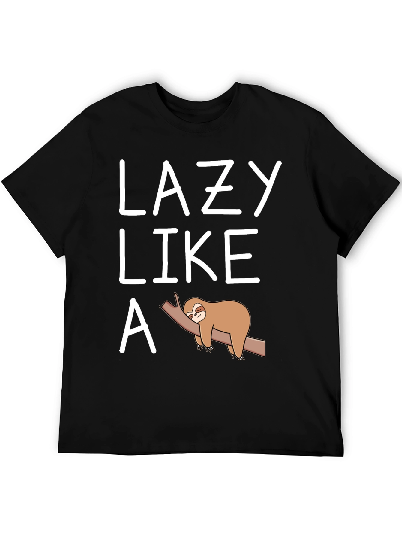 Lazy Like a Sloth T-Shirt Funny Graphic Tee