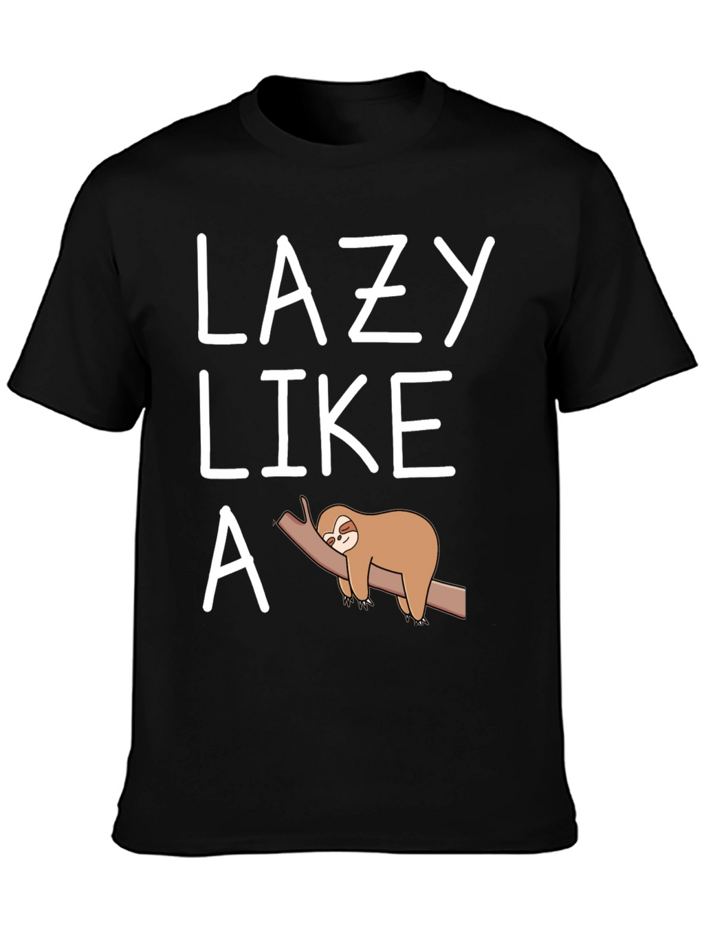 Lazy Like a Sloth T-Shirt Funny Graphic Tee