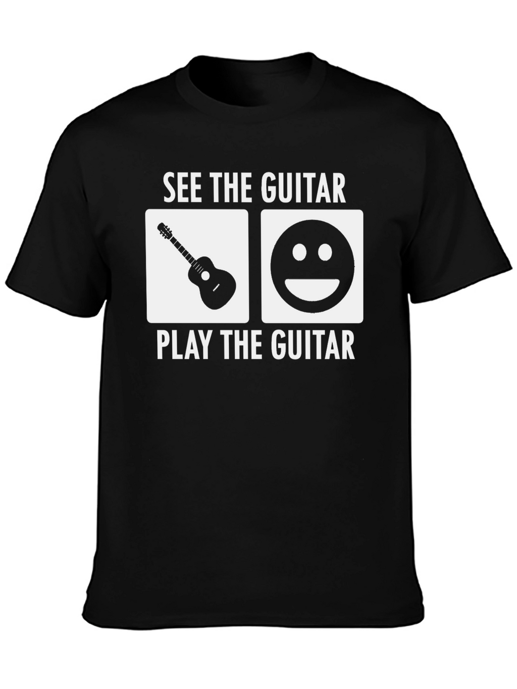 See The Guitar Play The Guitar T-Shirt