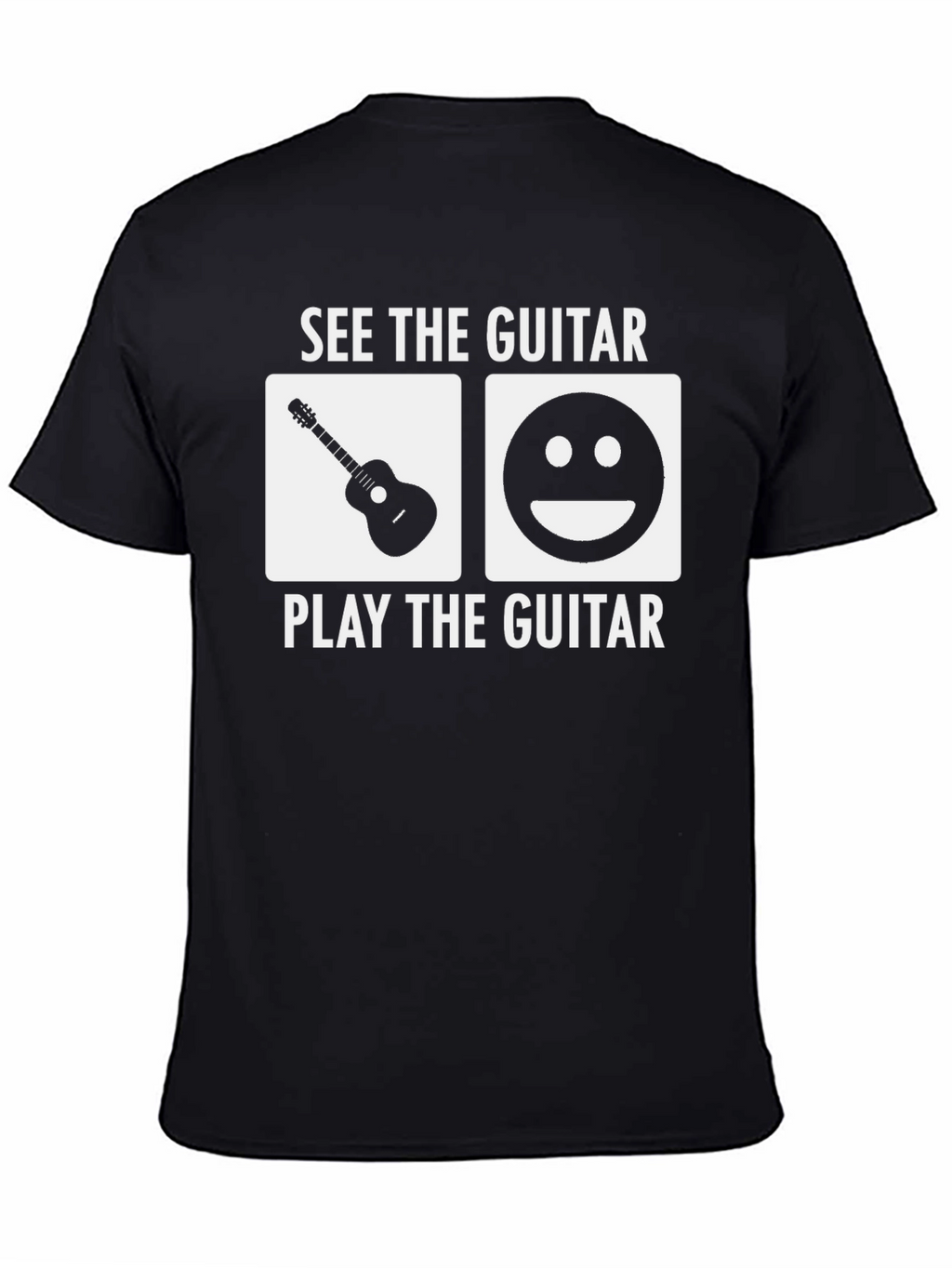 See The Guitar Play The Guitar T-Shirt
